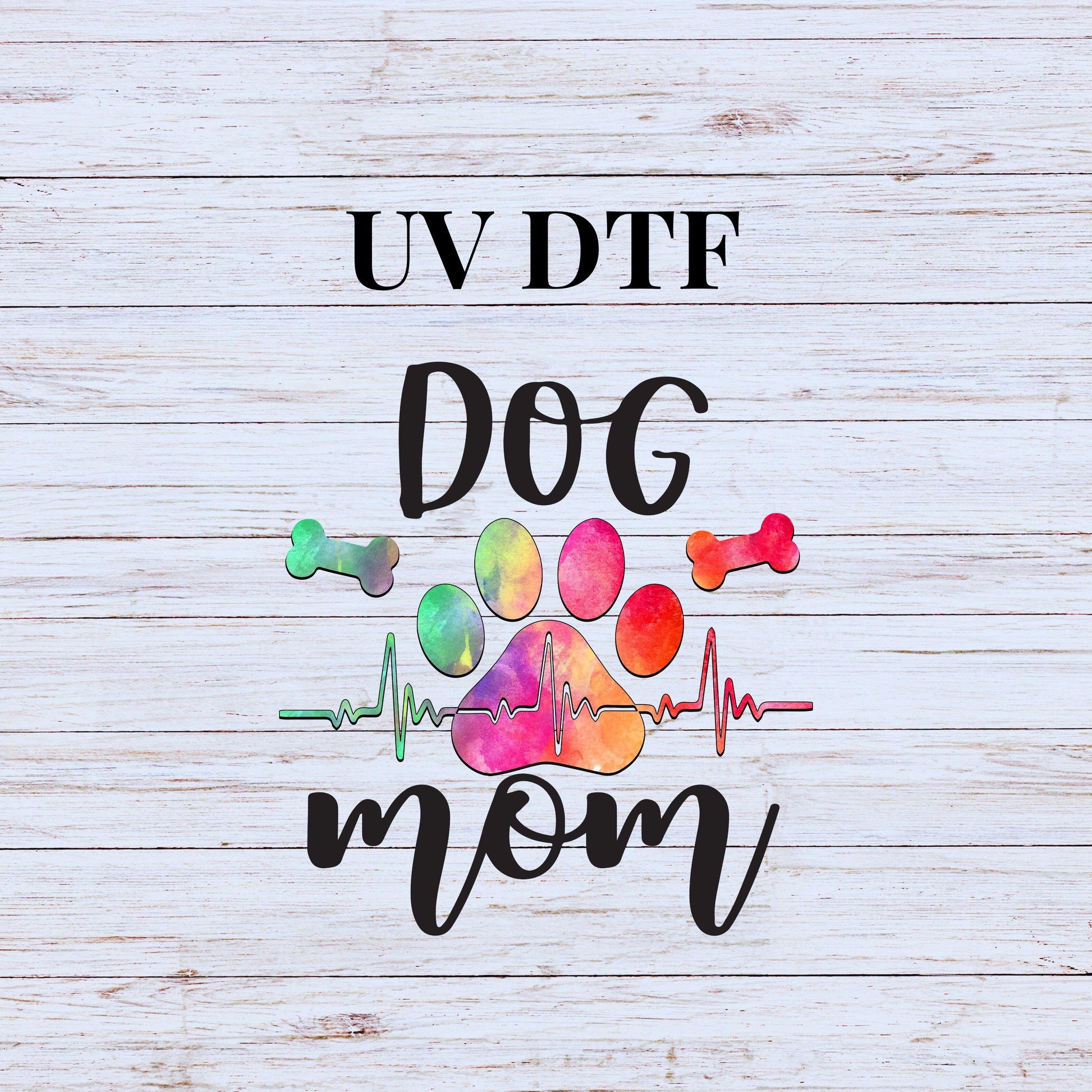 UV DTF Sticker print Dog Mom Life Watercolor Life Line decal, tumbler decal, permanent sticker. #4270