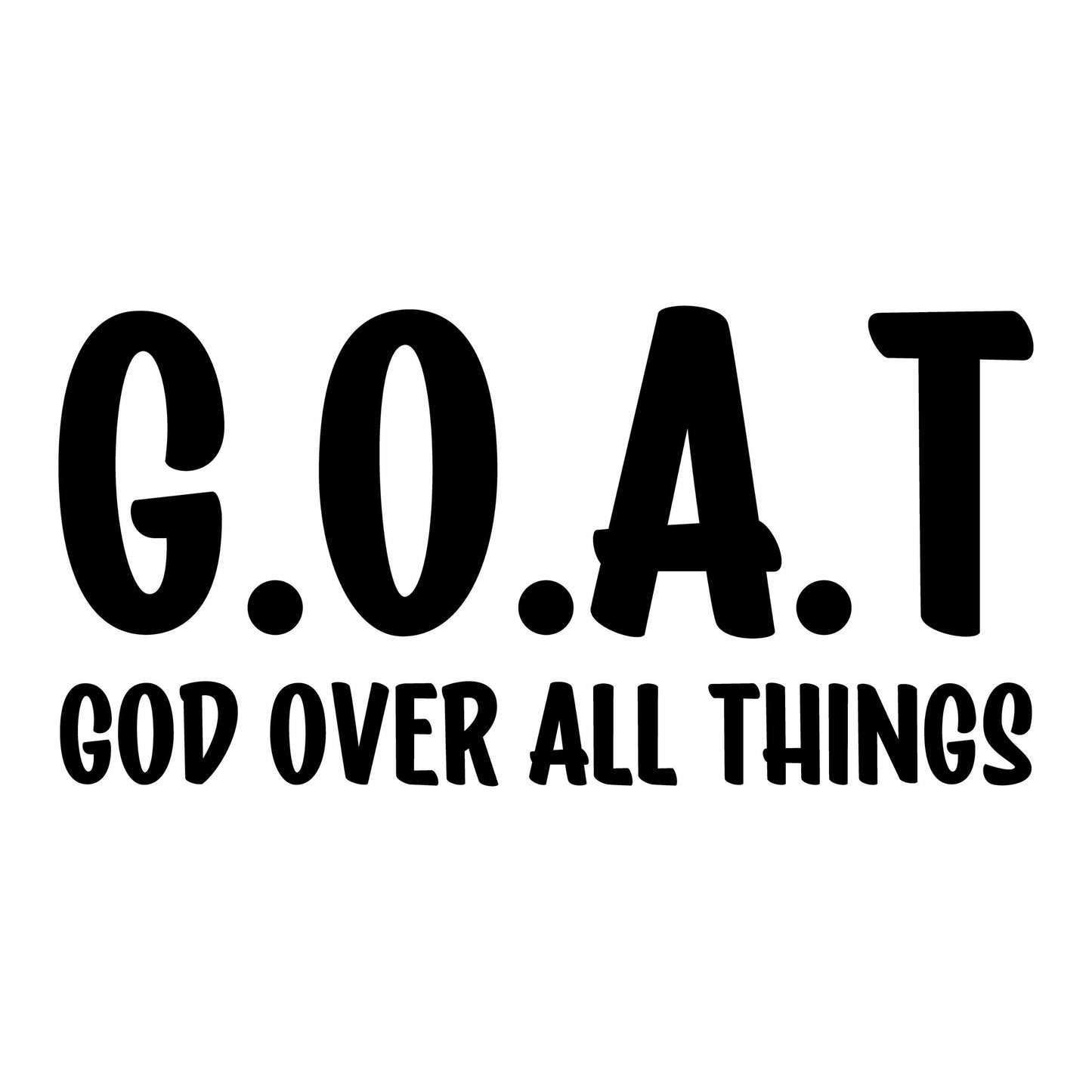 UV DTF Sticker print G.O.A.T God over all things decal, tumbler decal, permanent sticker. #4255