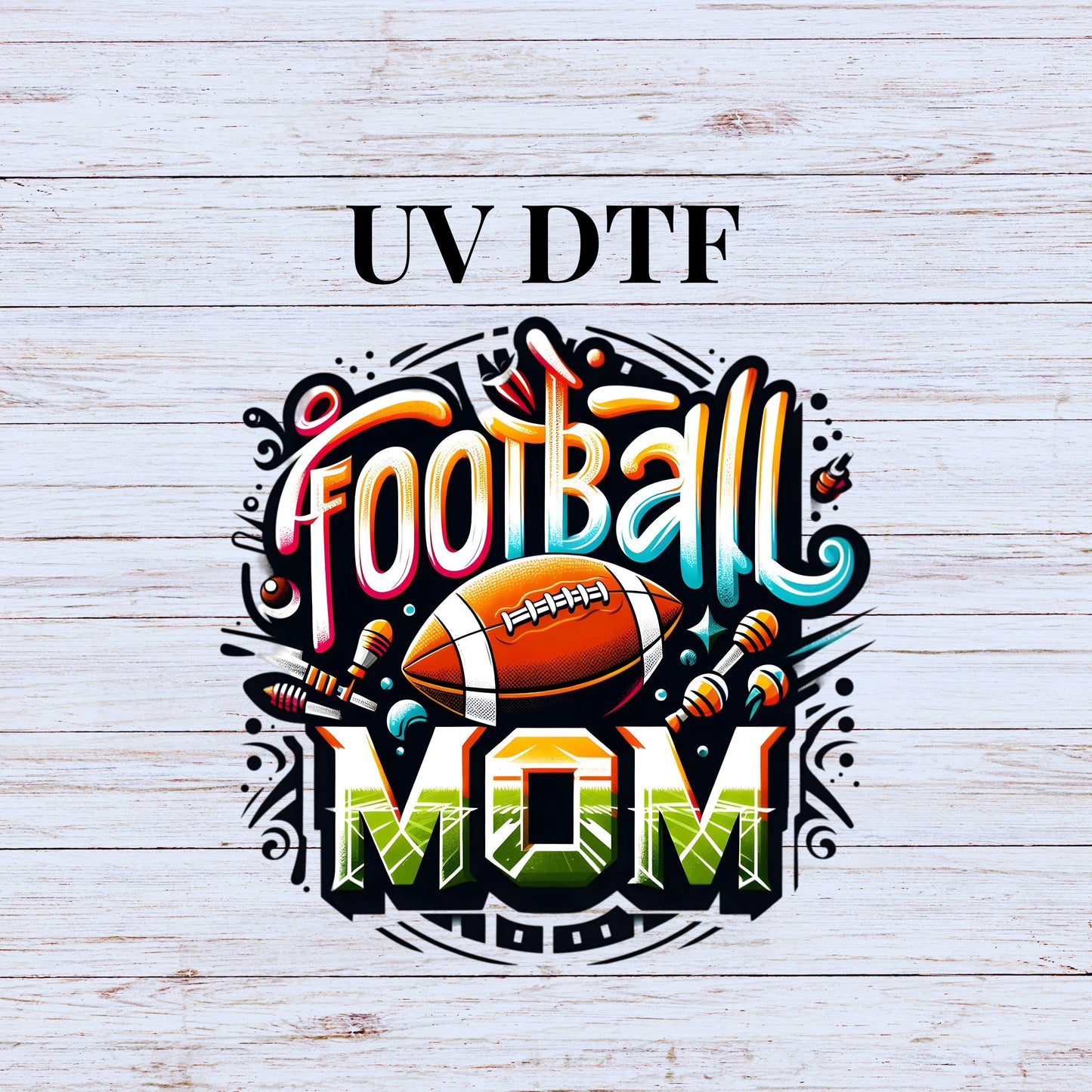 UV DTF Sticker print. Football Mom decal with colorful colors, tumbler decal, permanent sticker, tumbler. #9015