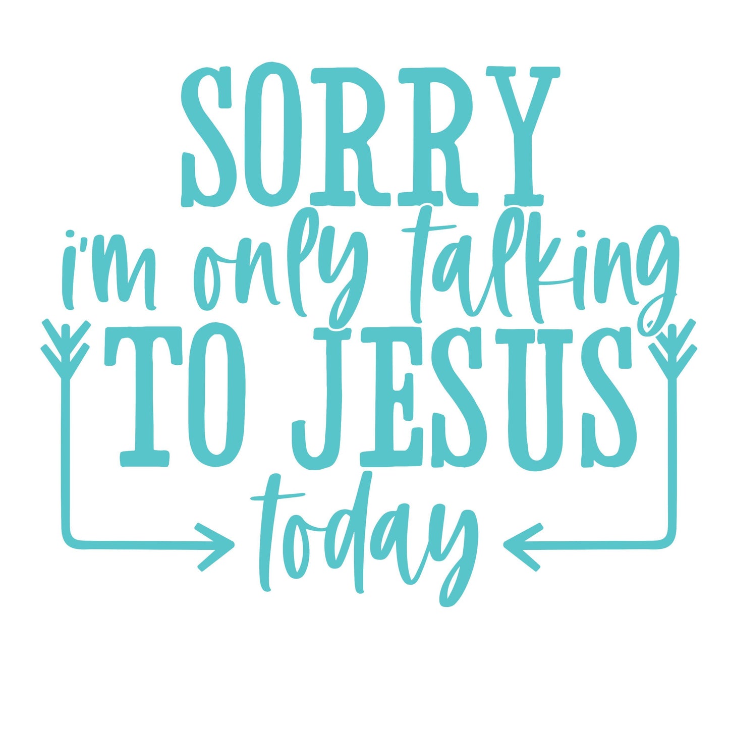 UV DTF Sticker print Sorry I am only talking to Jesus today decal, tumbler decal, permanent sticker. #4257