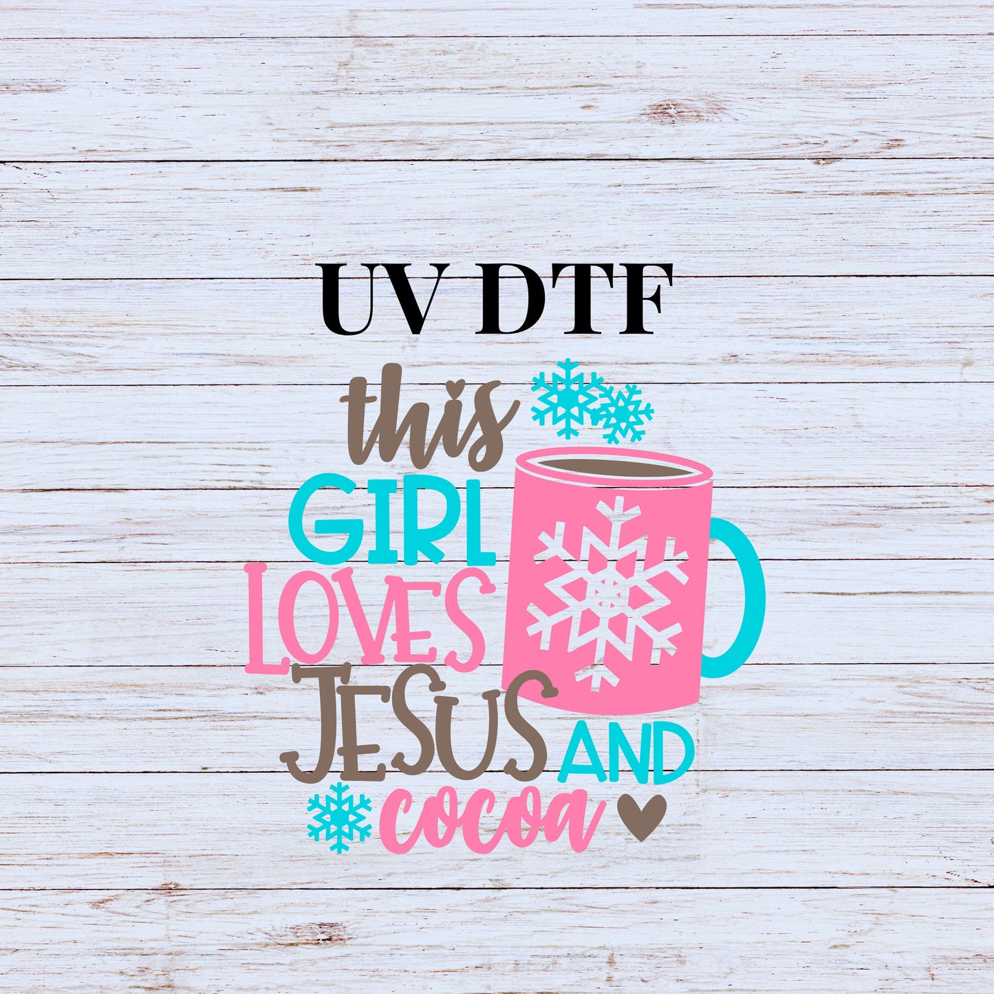 UV DTF Sticker print This girl loves Jesus and Cocoa Christmas decal, tumbler decal, permanent sticker. #7132