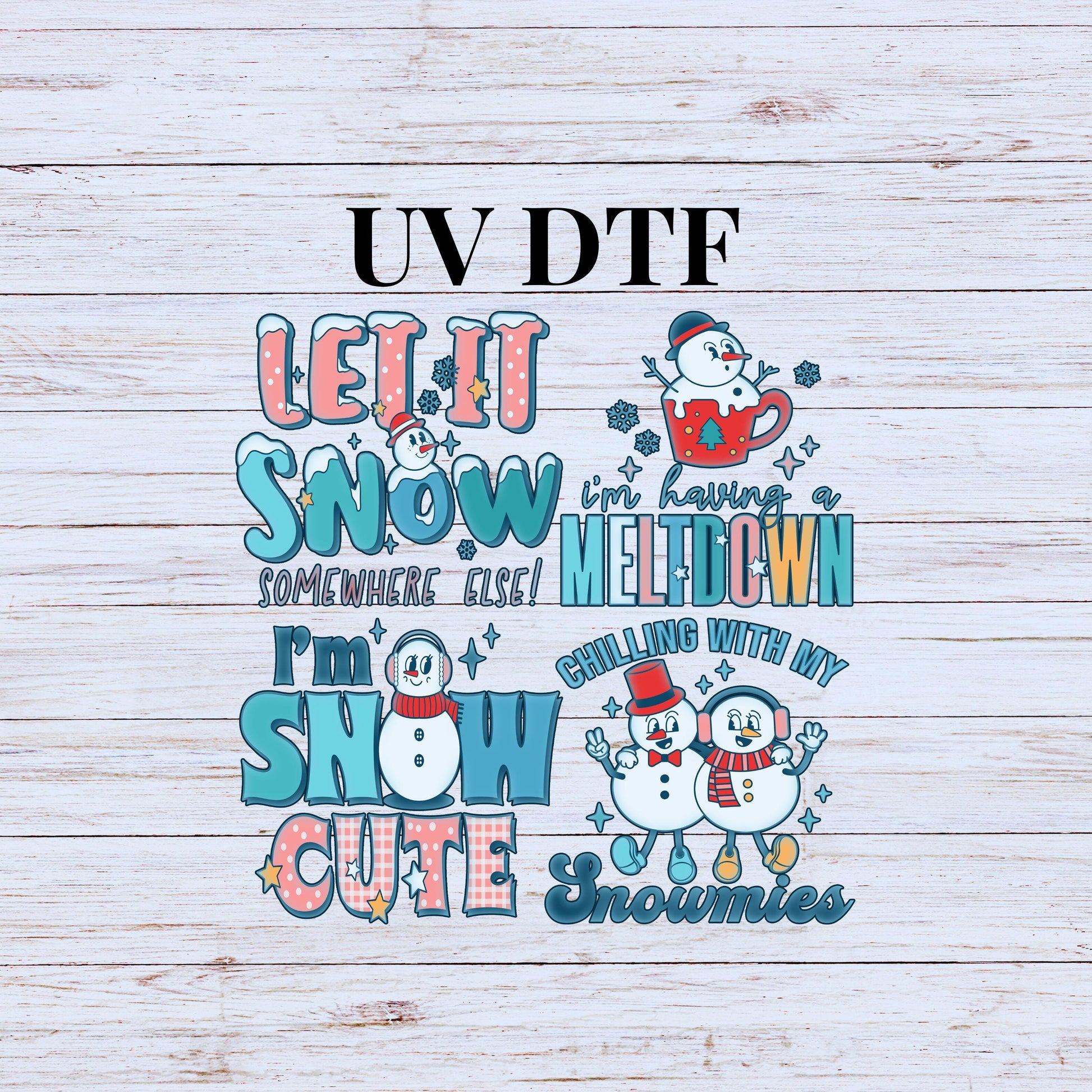 UV DTF Sticker print Winter bundle of 4 decals, Let it snow, I'm having a meltdown, I'm snow cute, chillin decal, permanent sticker. #7216