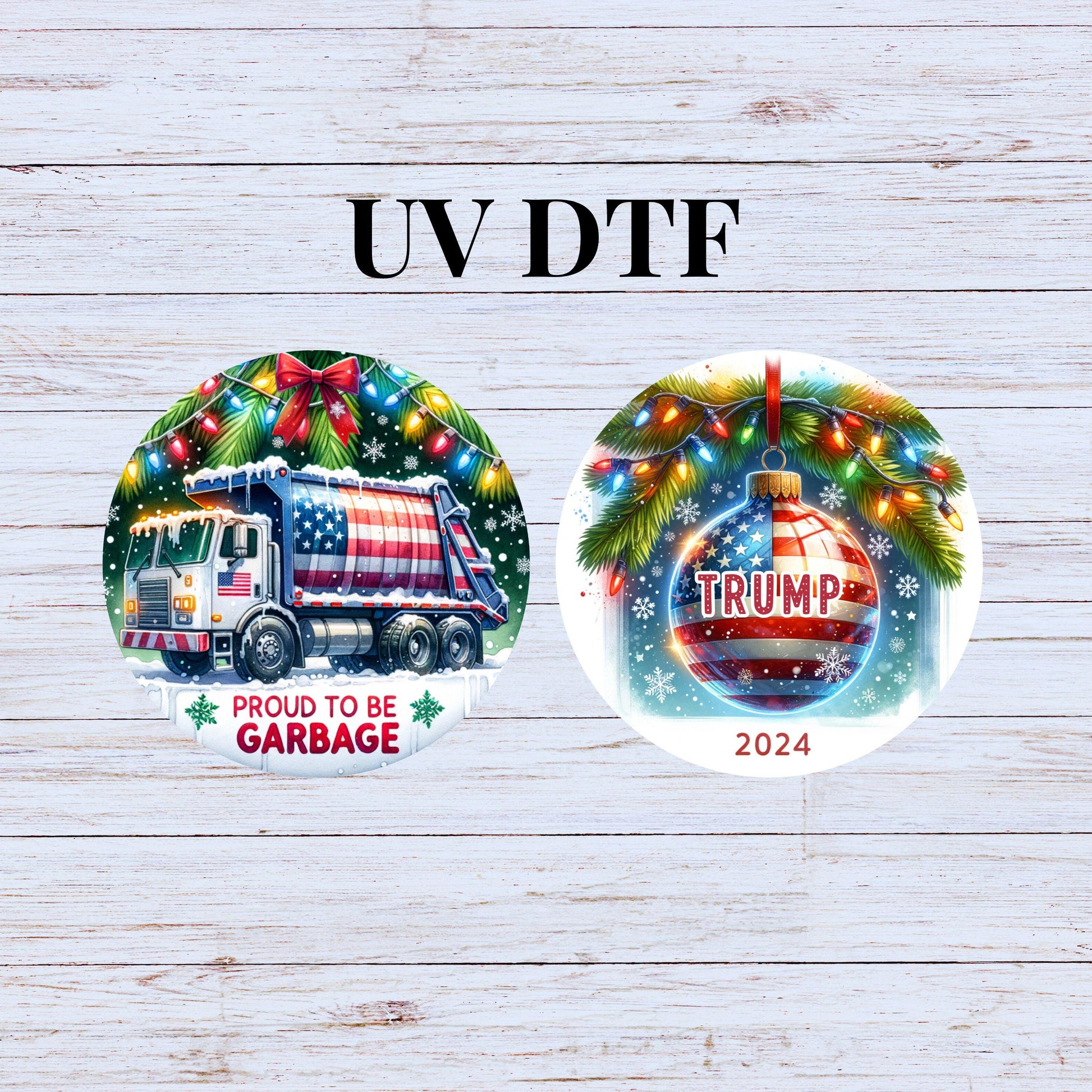 UV DTF Sticker print Proud to be garbage or Trump 2024 round Christmas Ornament decals, tumbler decal, permanent sticker.#7247