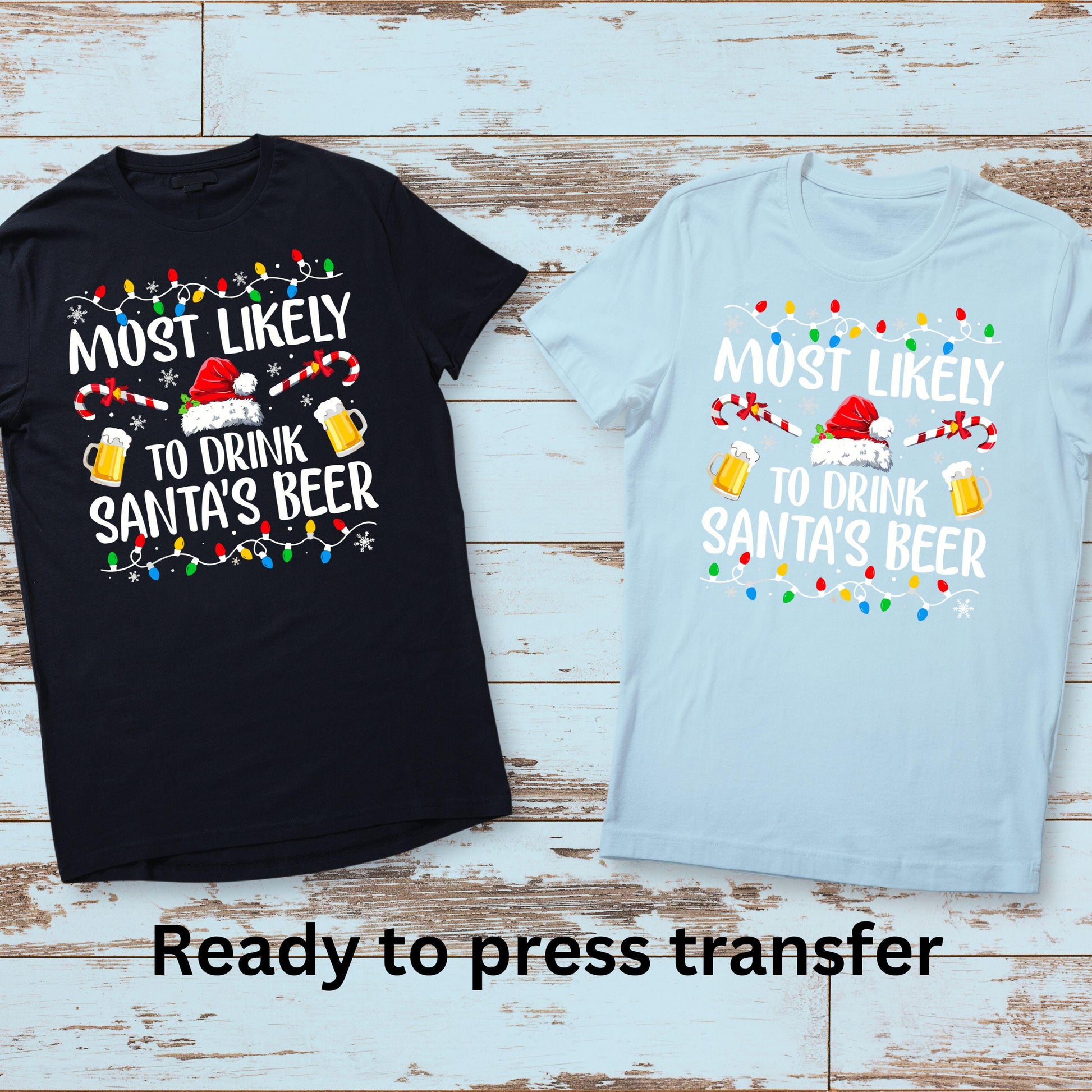 DTF ready to press transfer Mostly to drink Santa's beer Christmas image, Direct to film heat press transfer. DTF Print #11138