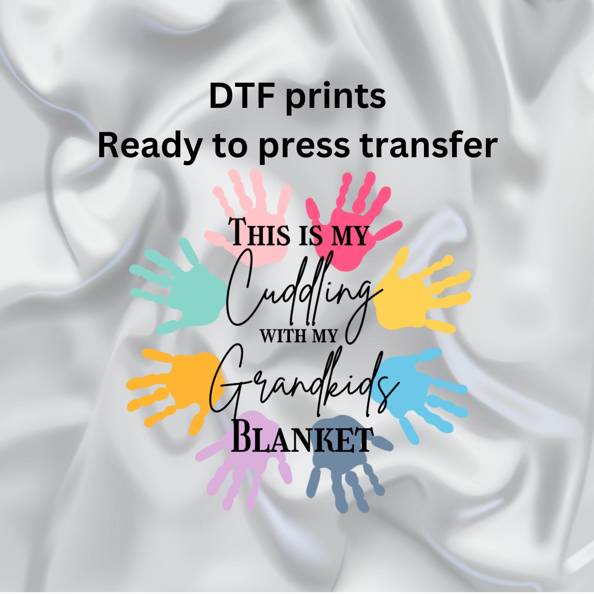 DTF ready to press transfer. This is my cuddle with my Grandkids blanket. Direct to film heat press transfer. DTF Print, Heat Transfer#11069