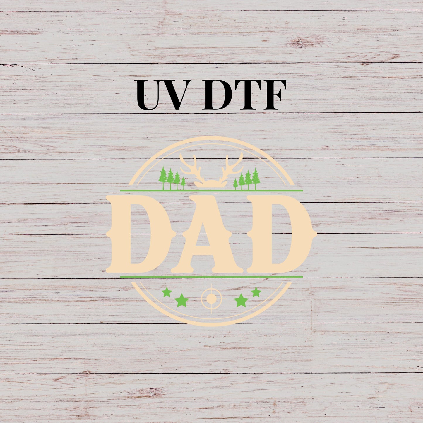 UV DTF Sticker print Dad deer target hunter decal, tumbler decal, permanent sticker. #4303