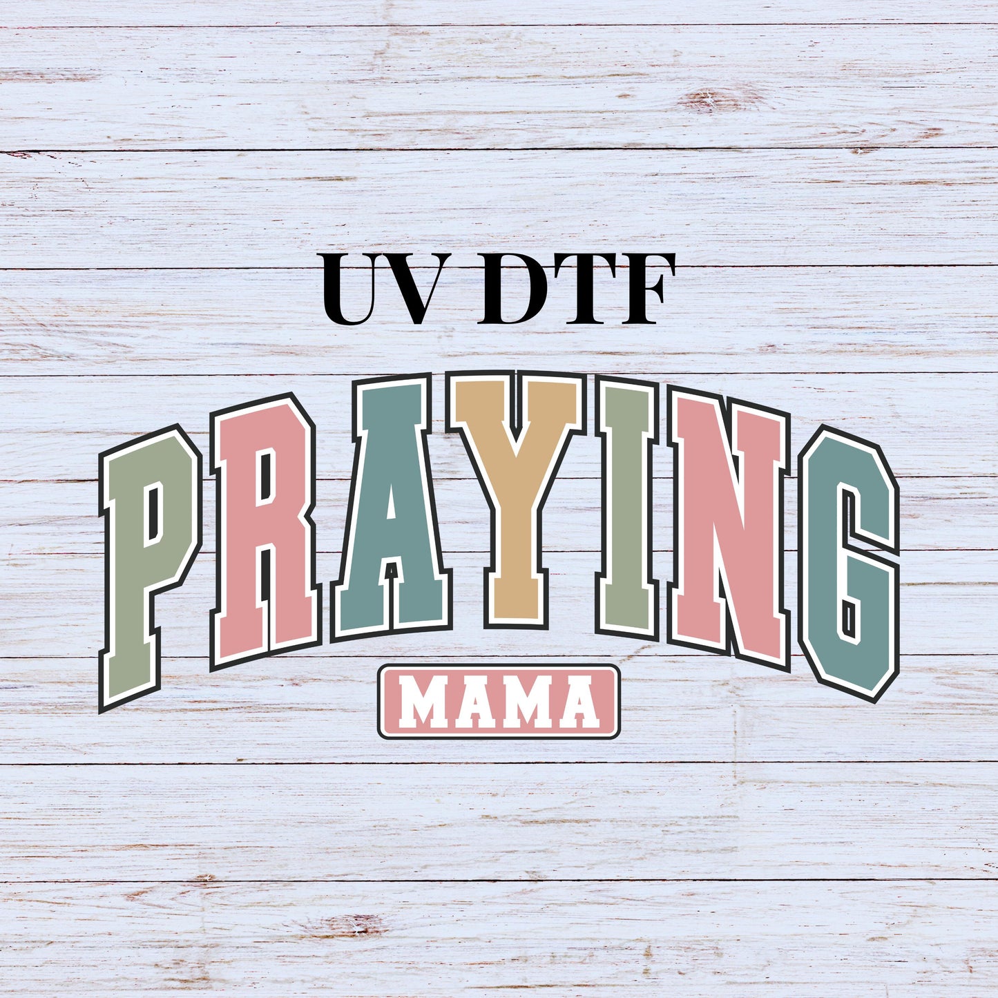 UV DTF Sticker print Praying Mama decal, tumbler decal, permanent sticker. #4305