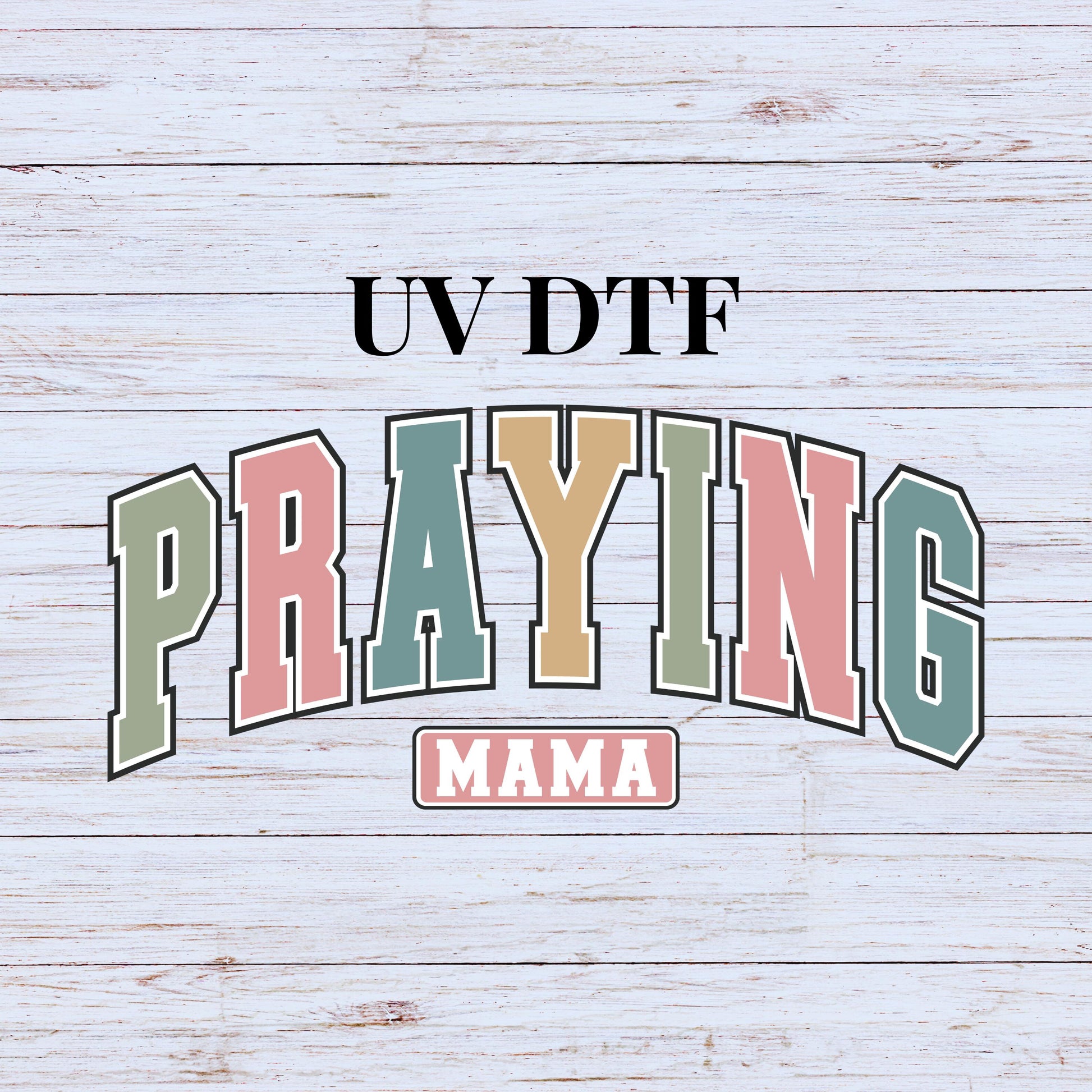 UV DTF Sticker print Praying Mama decal, tumbler decal, permanent sticker. #4305