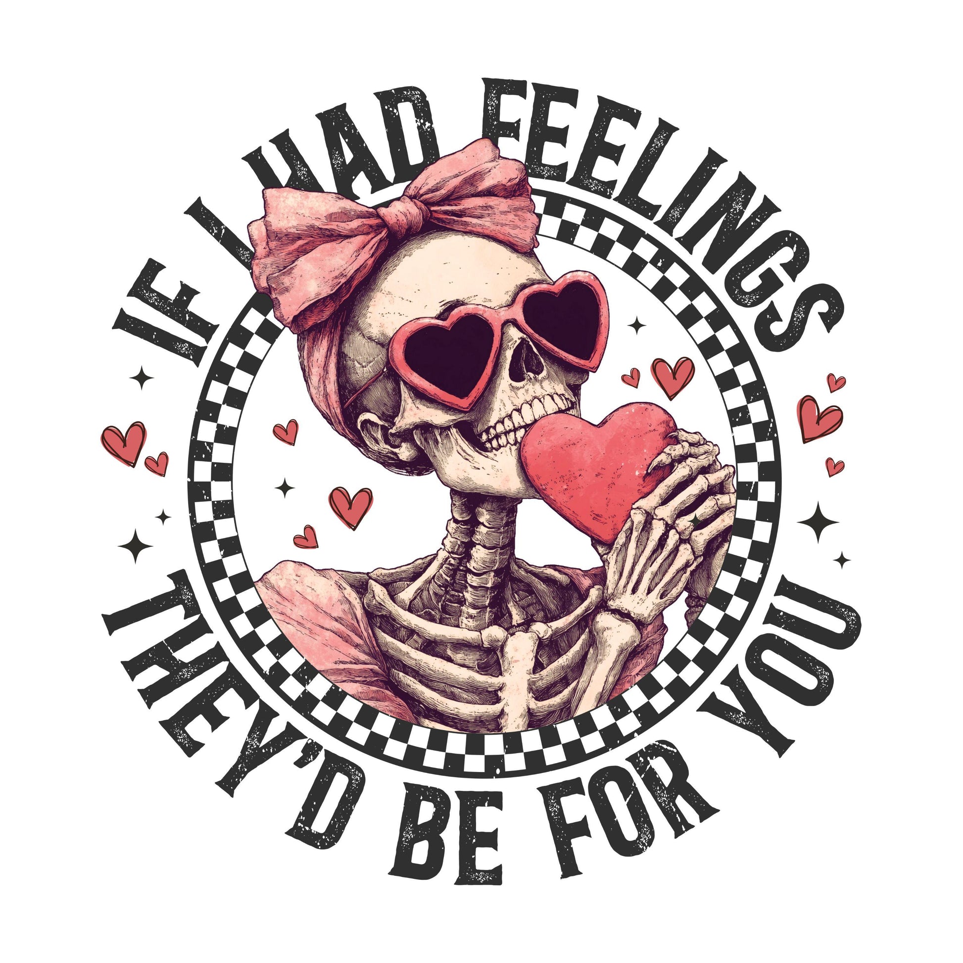 UV DTF Sticker print.Skeleton Valentine If I had feelings they'd be for you decal, tumbler decal, permanent sticker. UV decal #7250