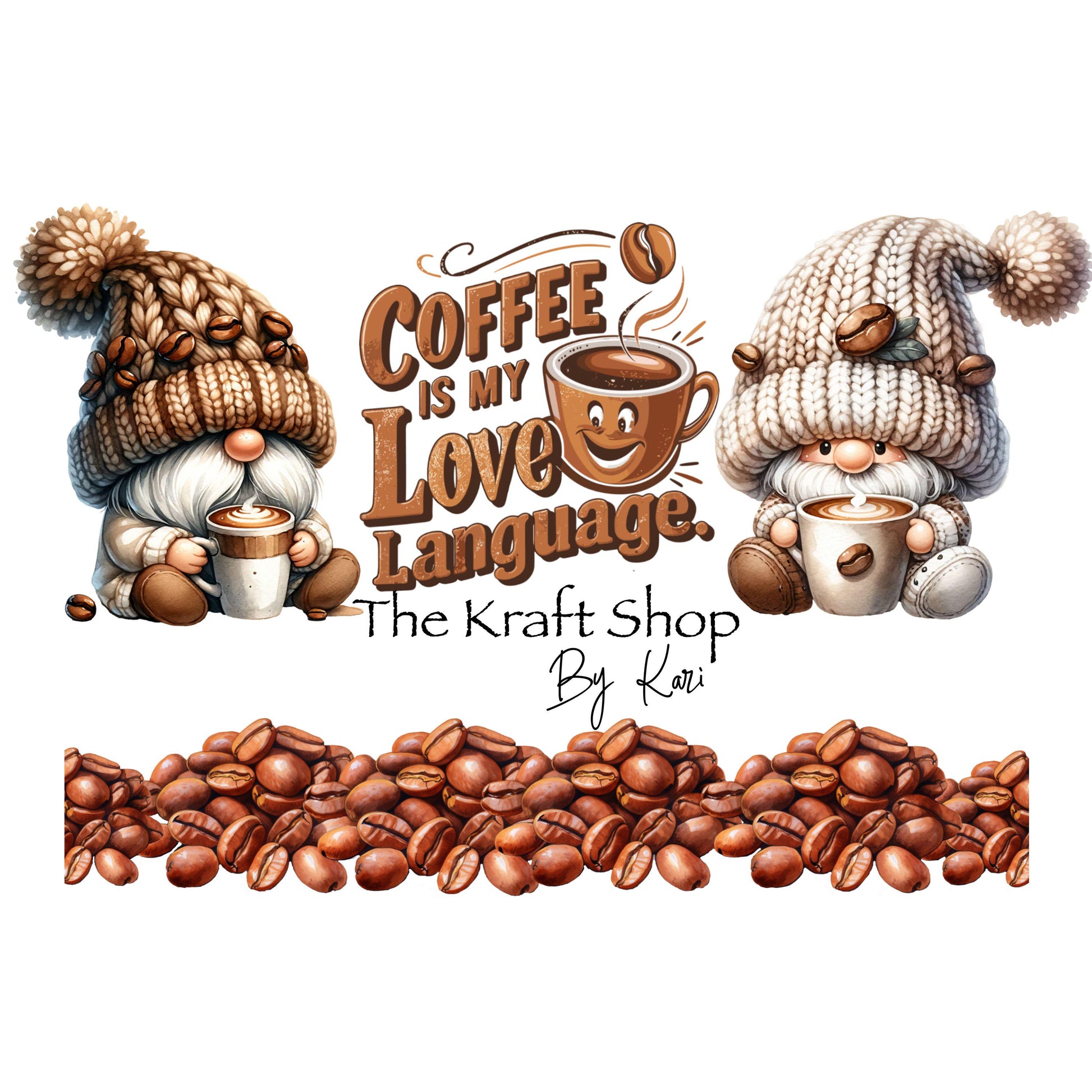 UV DTF 40 oz ready to apply Coffee is my love language gnomes with beanies wrap. Permanent sticker. UV wrap quencher #3077