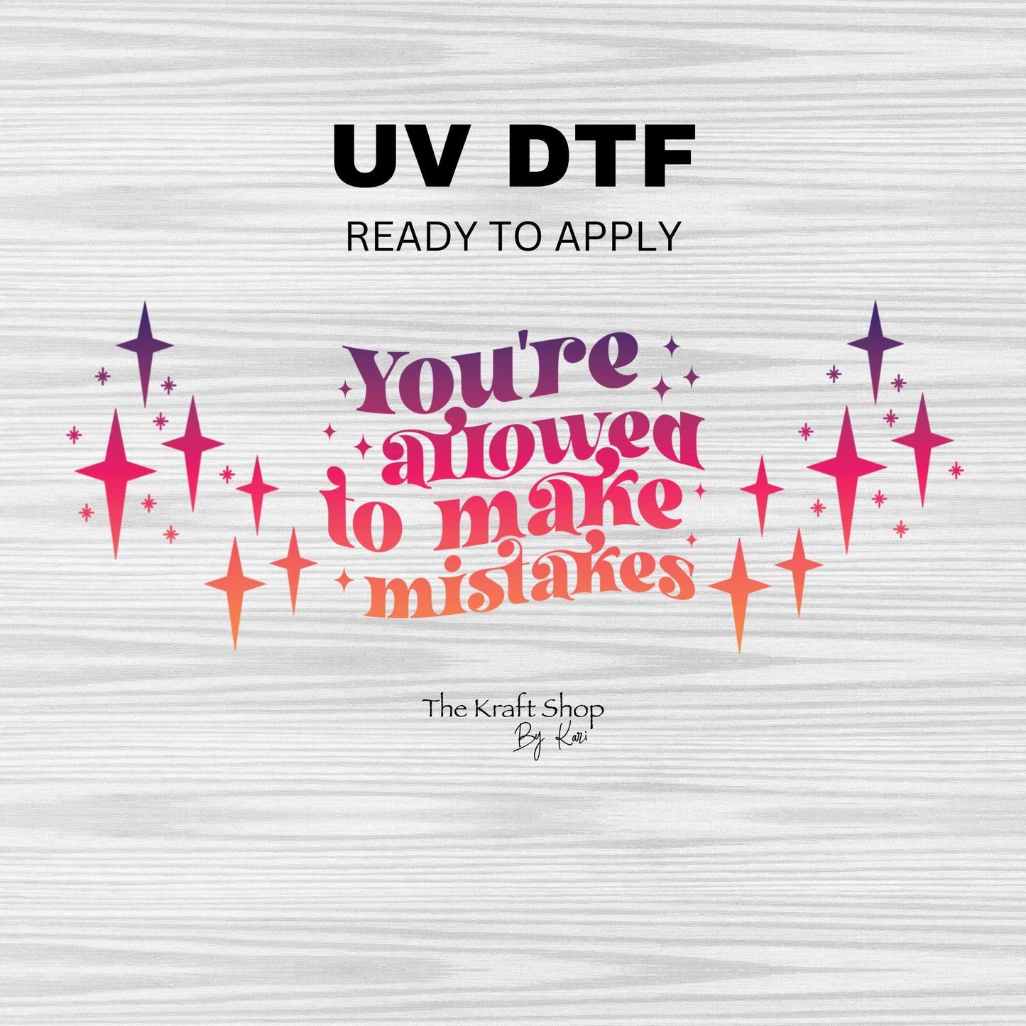 UV DTF Sticker print. You're allowed to make mistakes wrap decal, tumbler decal. UV wrap for glass can tumbler. #5245