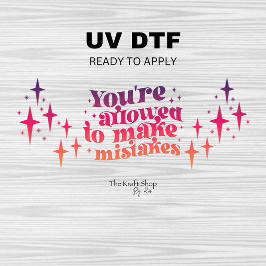 UV DTF Sticker print. You're allowed to make mistakes wrap decal, tumbler decal. UV wrap for glass can tumbler. #5245