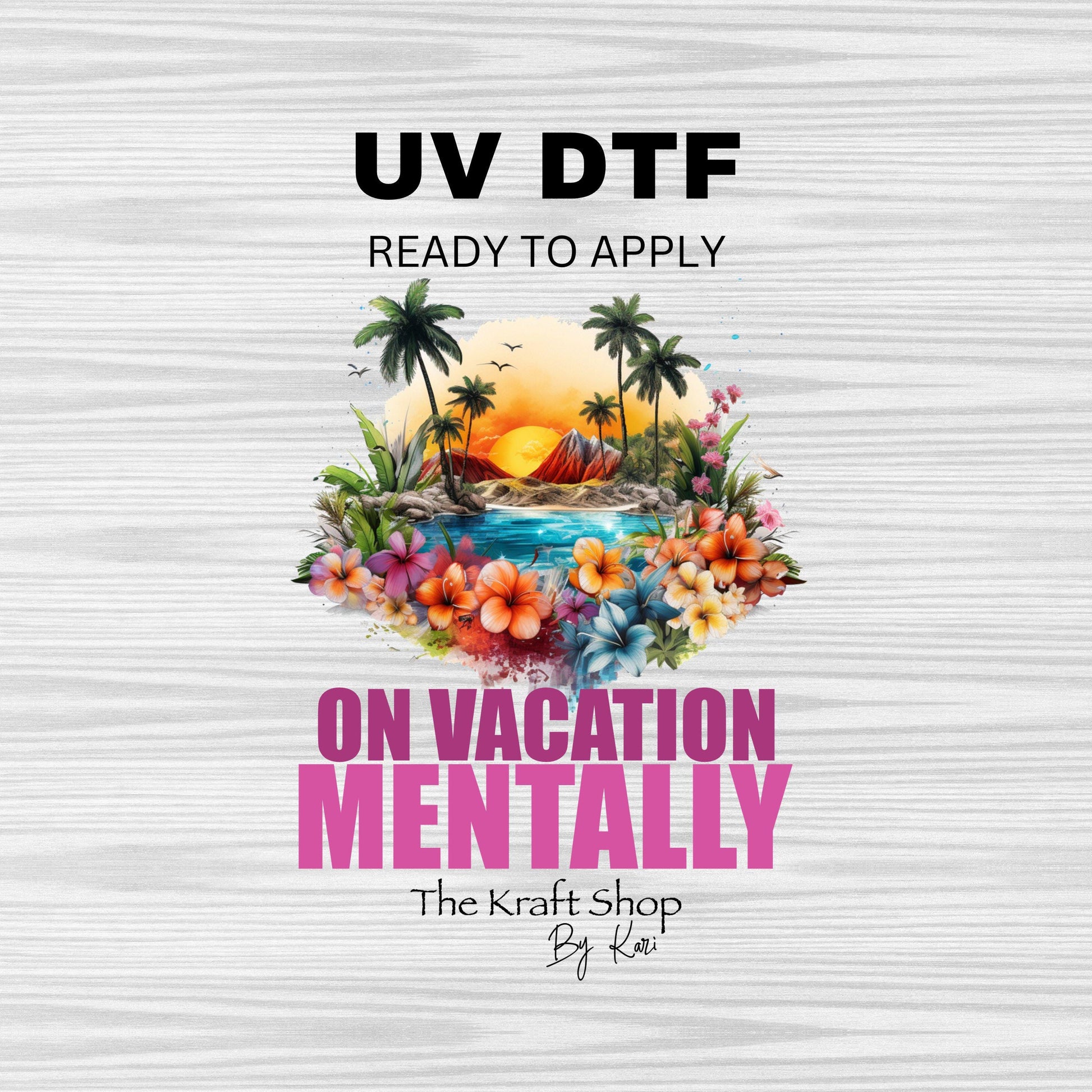 UV DTF Sticker print. On vacation mentally sunset beach decal, tumbler decal, permanent sticker. UV wrap for glass can tumbler. #4335