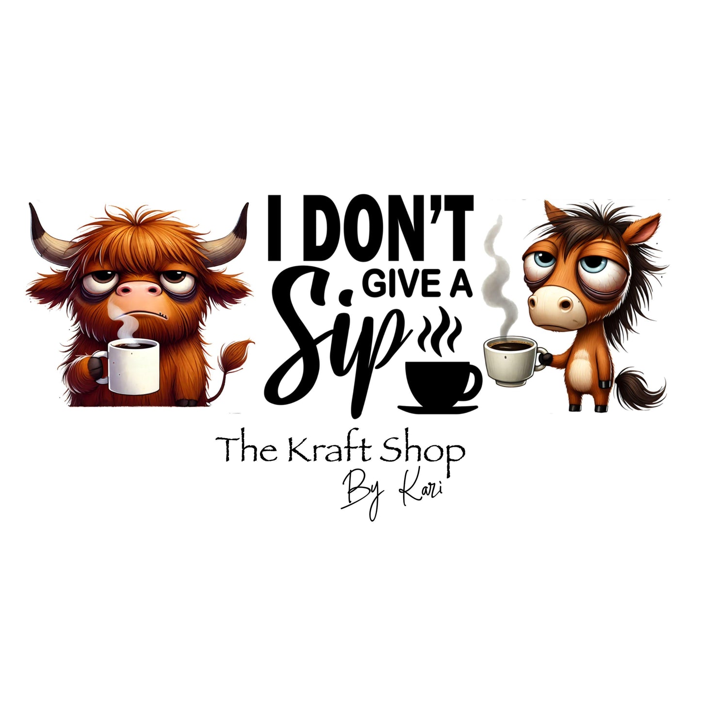 UV DTF Sticker print. I don't give a sip Coffee cow and donkey wrap decal, tumbler decal. UV wrap for glass can tumbler. #5241