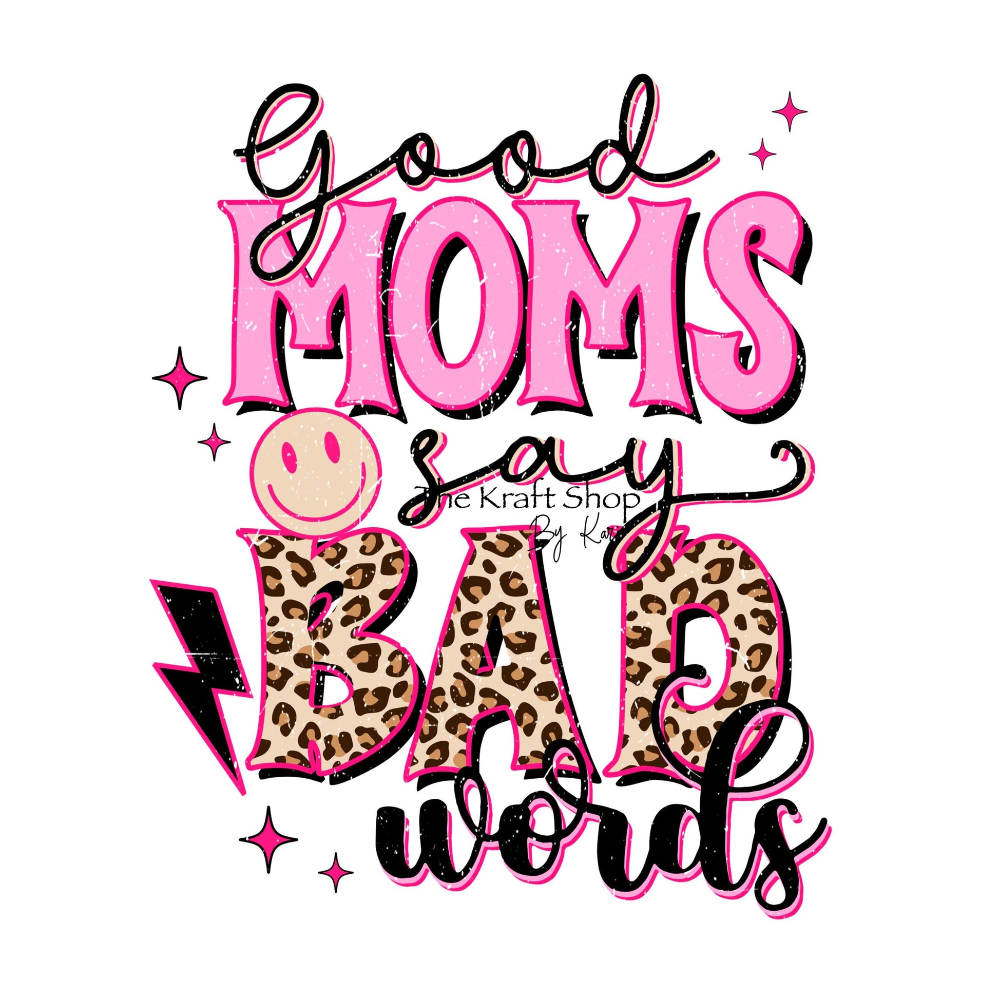 UV DTF Sticker print. Good Moms Say Bad Words sarcastic decal, tumbler decal, permanent sticker. Uv wrap for glass can tumbler. #4349