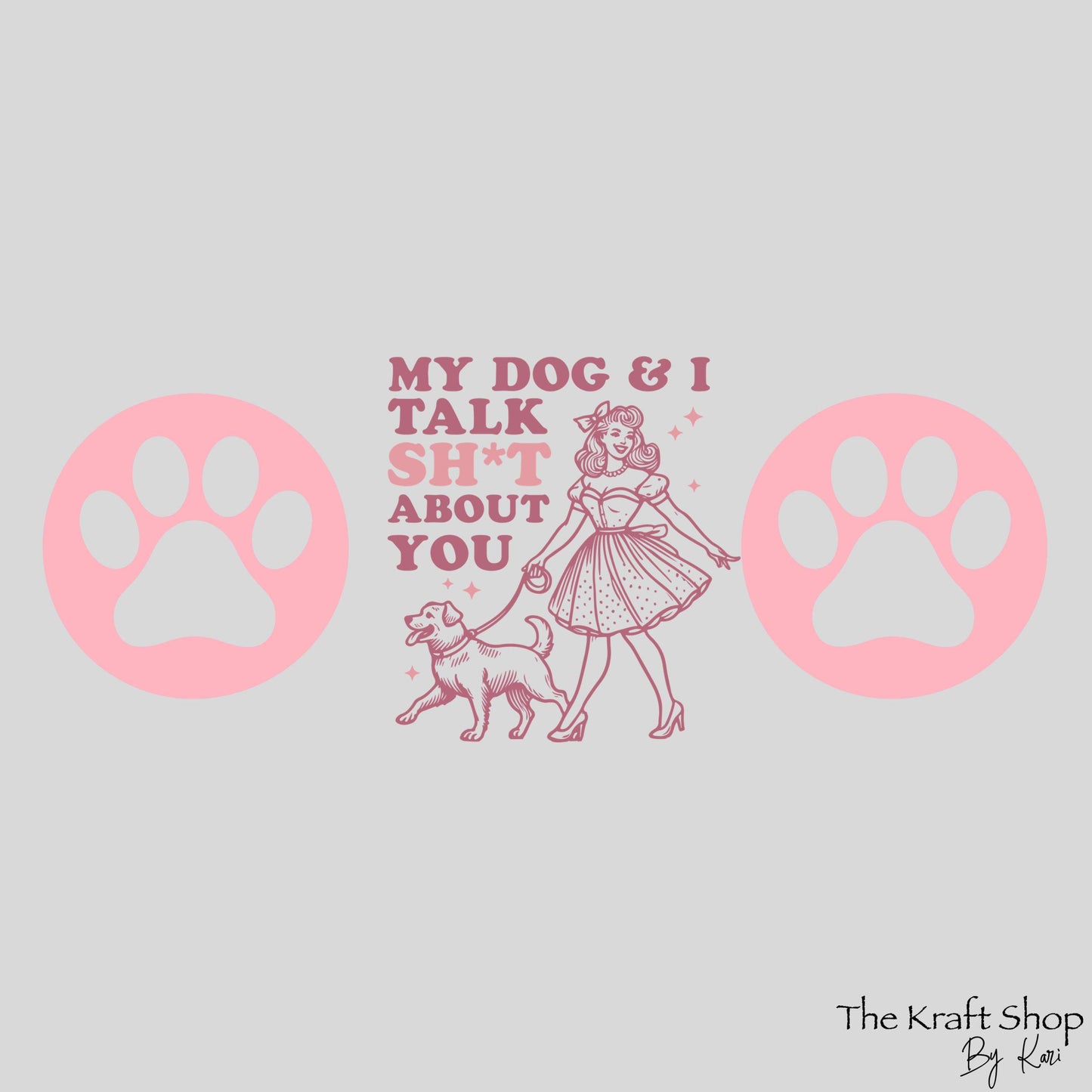 UV DTF Sticker print My dog and I talk shit about you wrap decal, tumbler decal. UV wrap for glass can tumbler. #5251