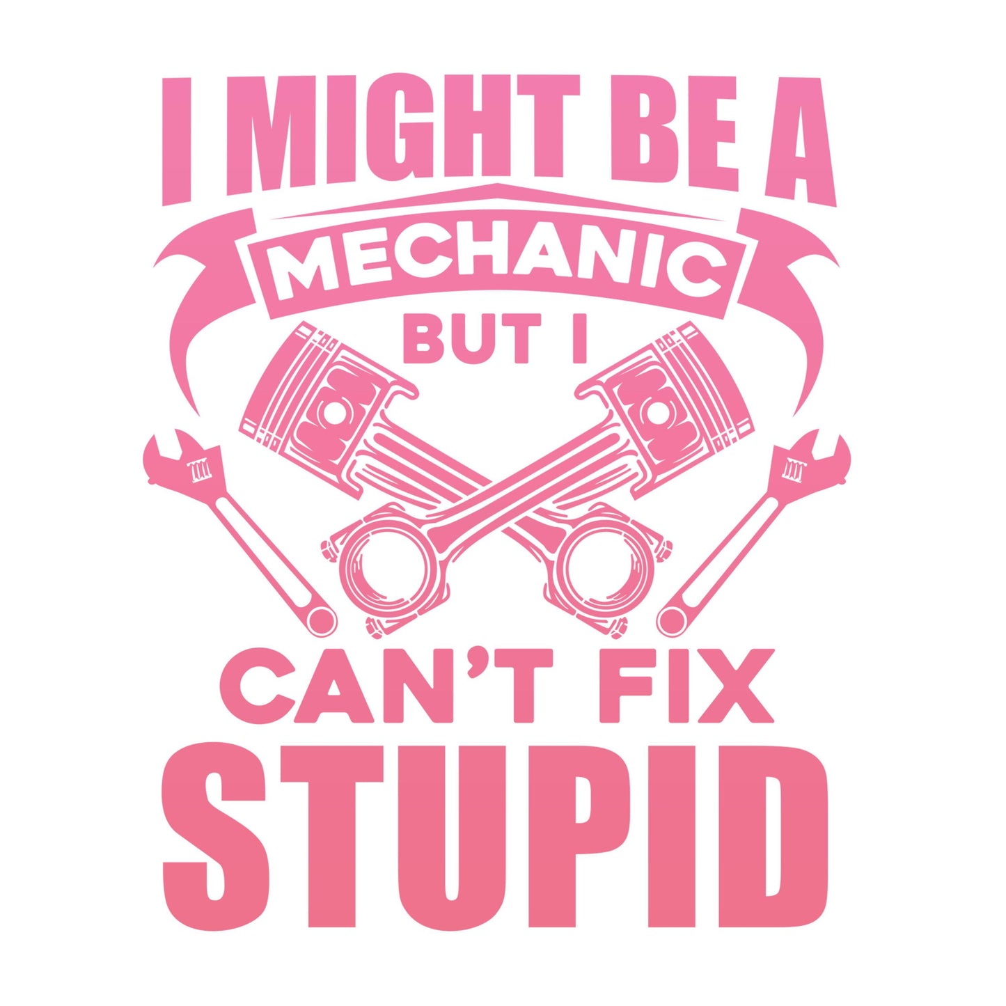 UV DTF Sticker print. I might be a mechanic but I can't fix stupid decals, tumbler decal, permanent sticker. #4450