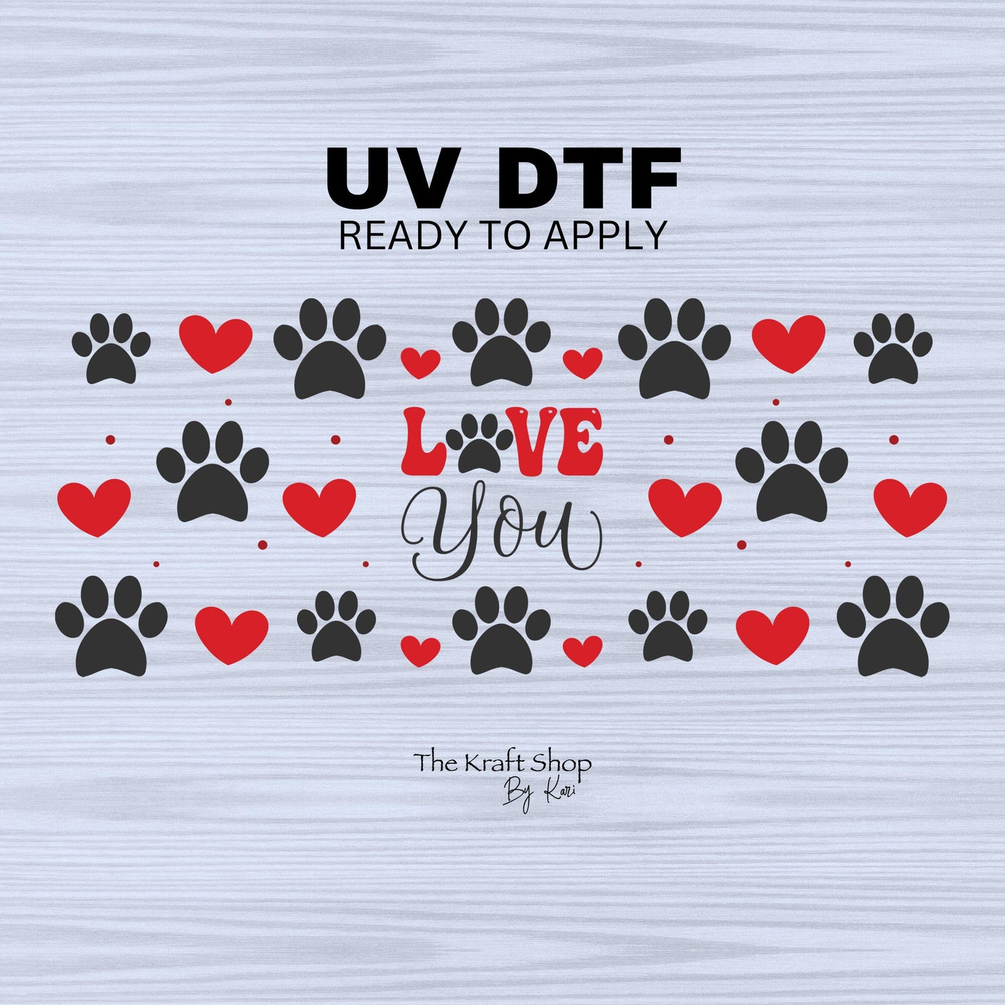 UV DTF Sticker print Paw print red heart love you wrap decal, tumbler decal. UV wrap for glass can #5302