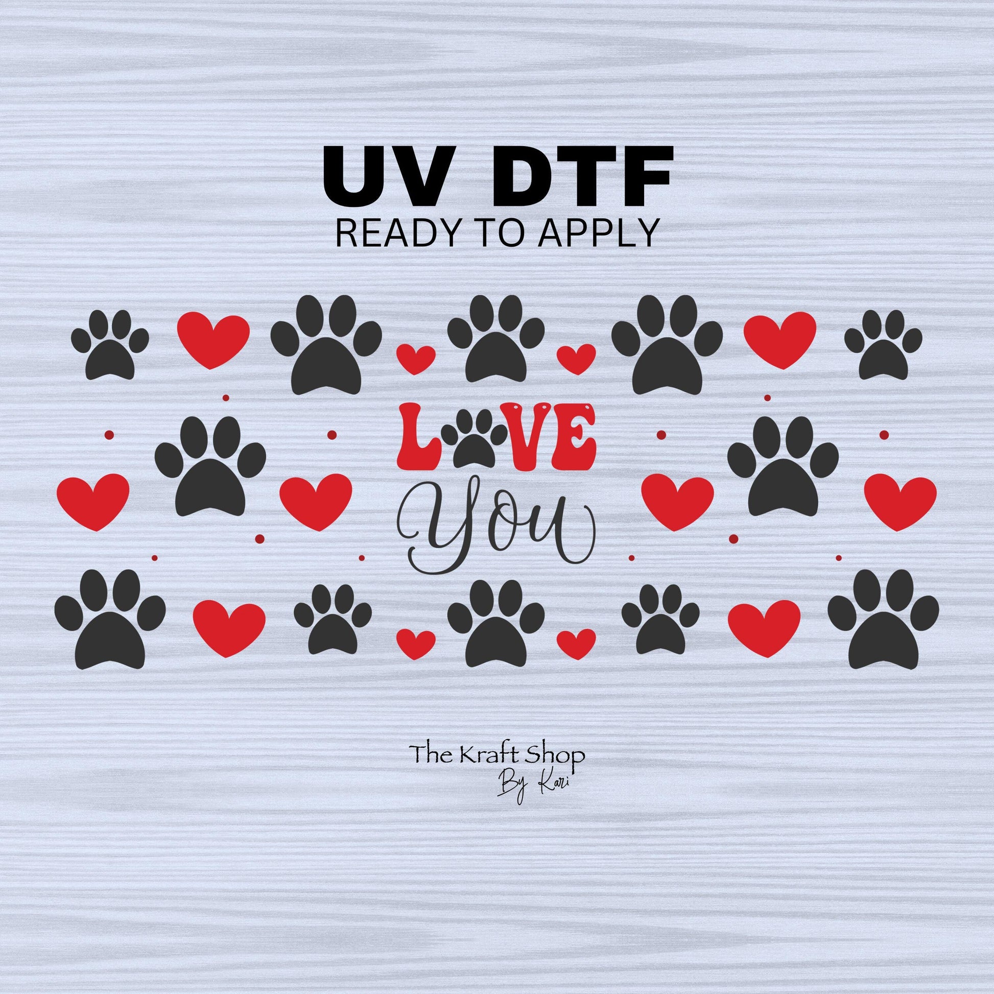 UV DTF Sticker print Paw print red heart love you wrap decal, tumbler decal. UV wrap for glass can #5302