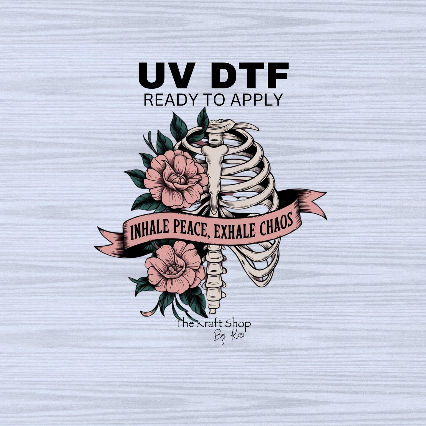 UV DTF Sticker print. Inhale peace, exhale chaos motivational rib bones and flowers decal, tumbler decal, permanent sticker. #4439