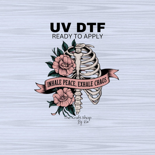 UV DTF Sticker print. Inhale peace, exhale chaos motivational rib bones and flowers decal, tumbler decal, permanent sticker. #4439