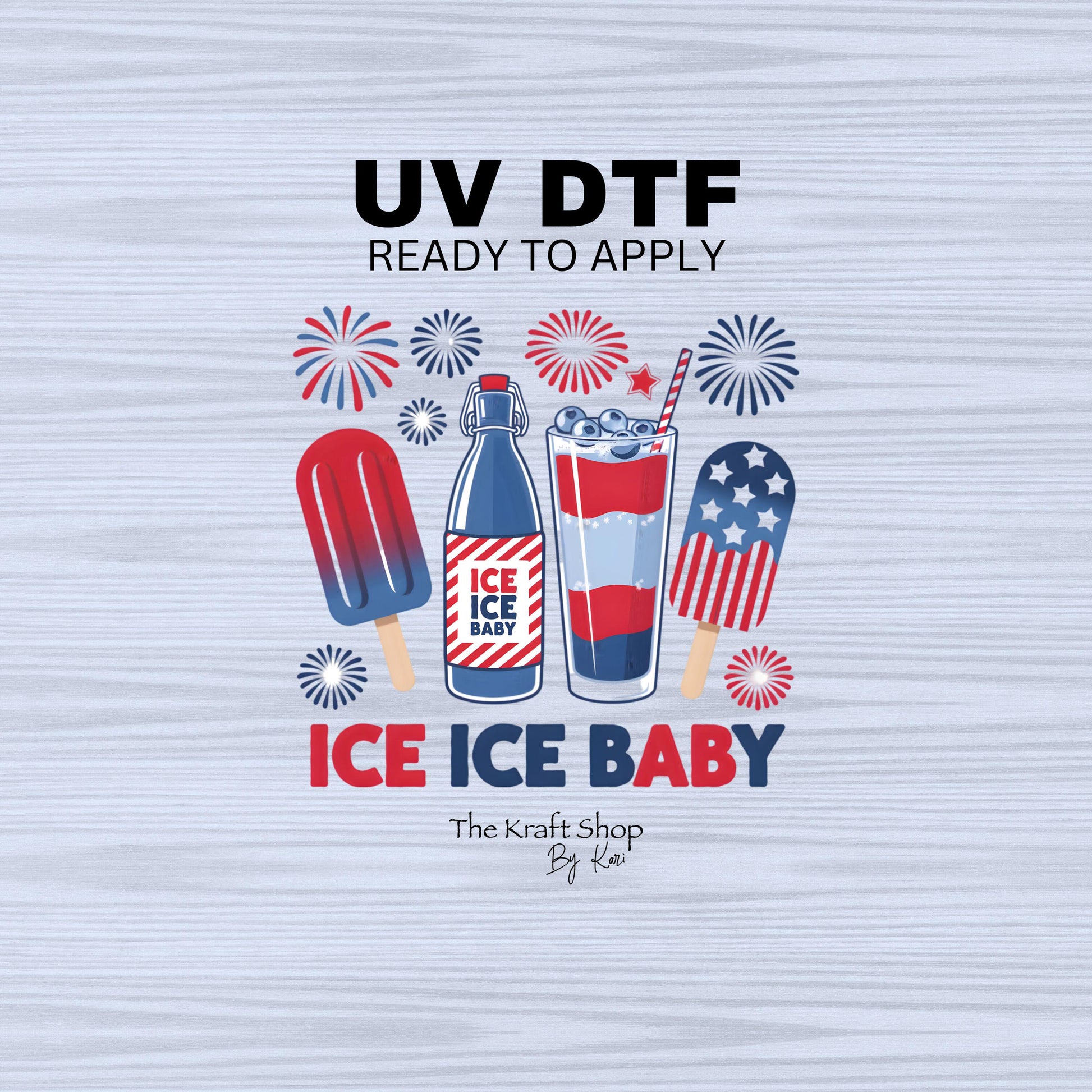 UV DTF Sticker print. Ice Ice Baby 4th of July popsicles fireworks decal, tumbler decal, permanent sticker. #4467