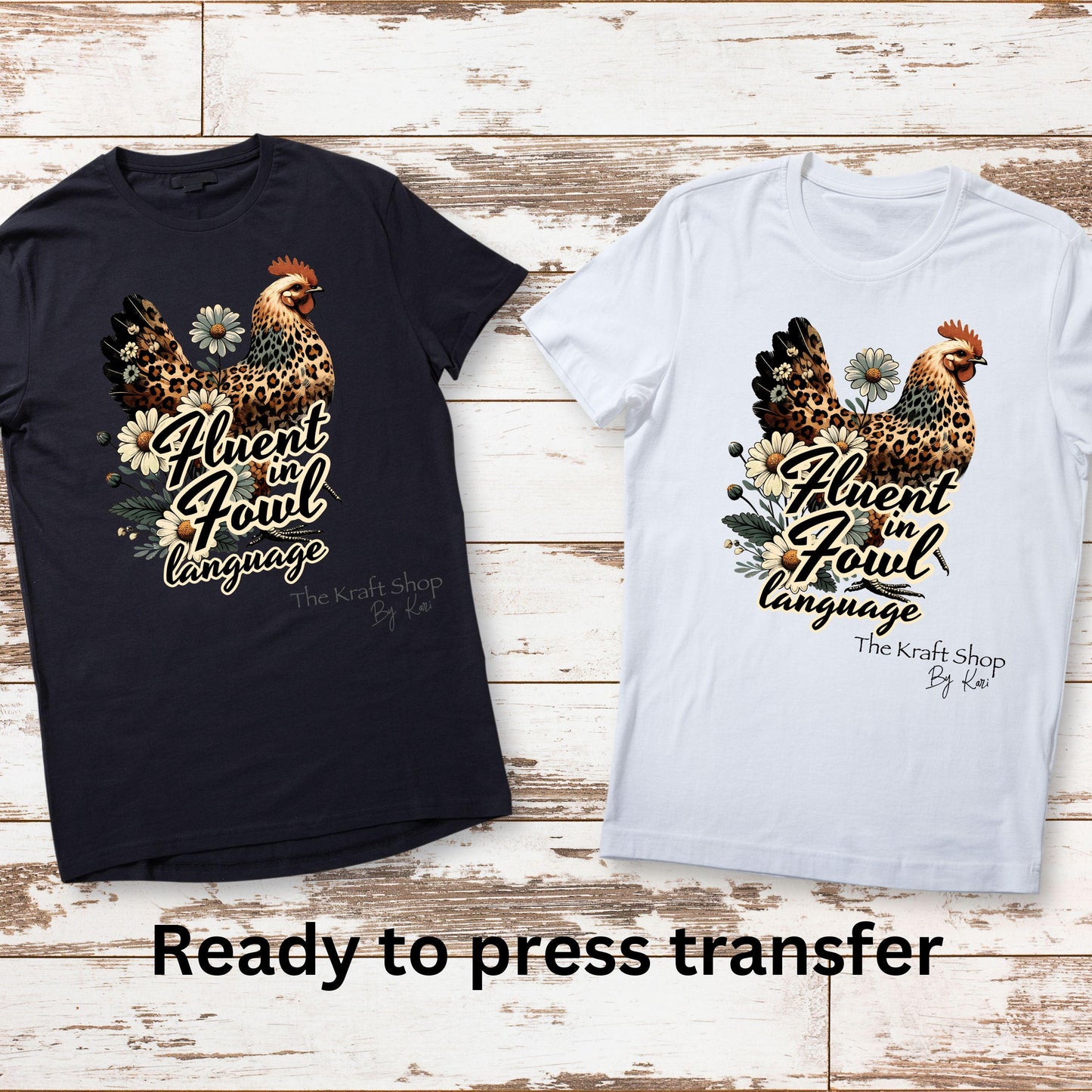 DTF ready to press transfer. Fluent in fowl language chicken country western shirt. Direct to film heat press transfer. DTF Print, #11427