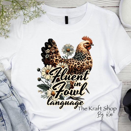 DTF ready to press transfer. Fluent in fowl language chicken country western shirt. Direct to film heat press transfer. DTF Print, #11427
