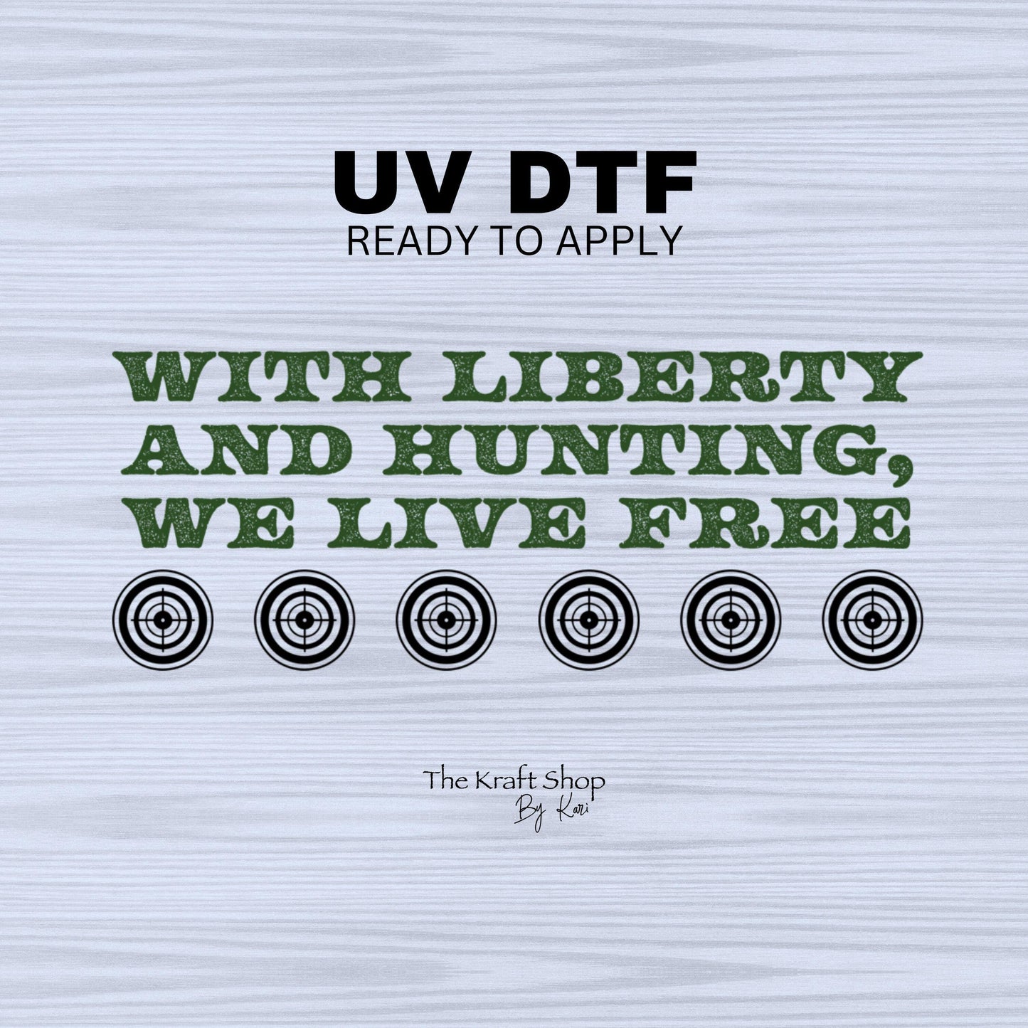 UV DTF Sticker print. With Liberty and hunting we live free hunter deer targets decals tumbler decal. Glass can wrap. #5314