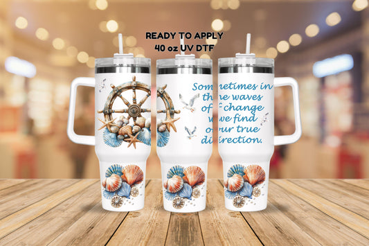 UV DTF 40 oz ready to apply Sometimes in the waves of change motivational wrap bottom decal , quencher tumbler decal, permanent sticker#3133