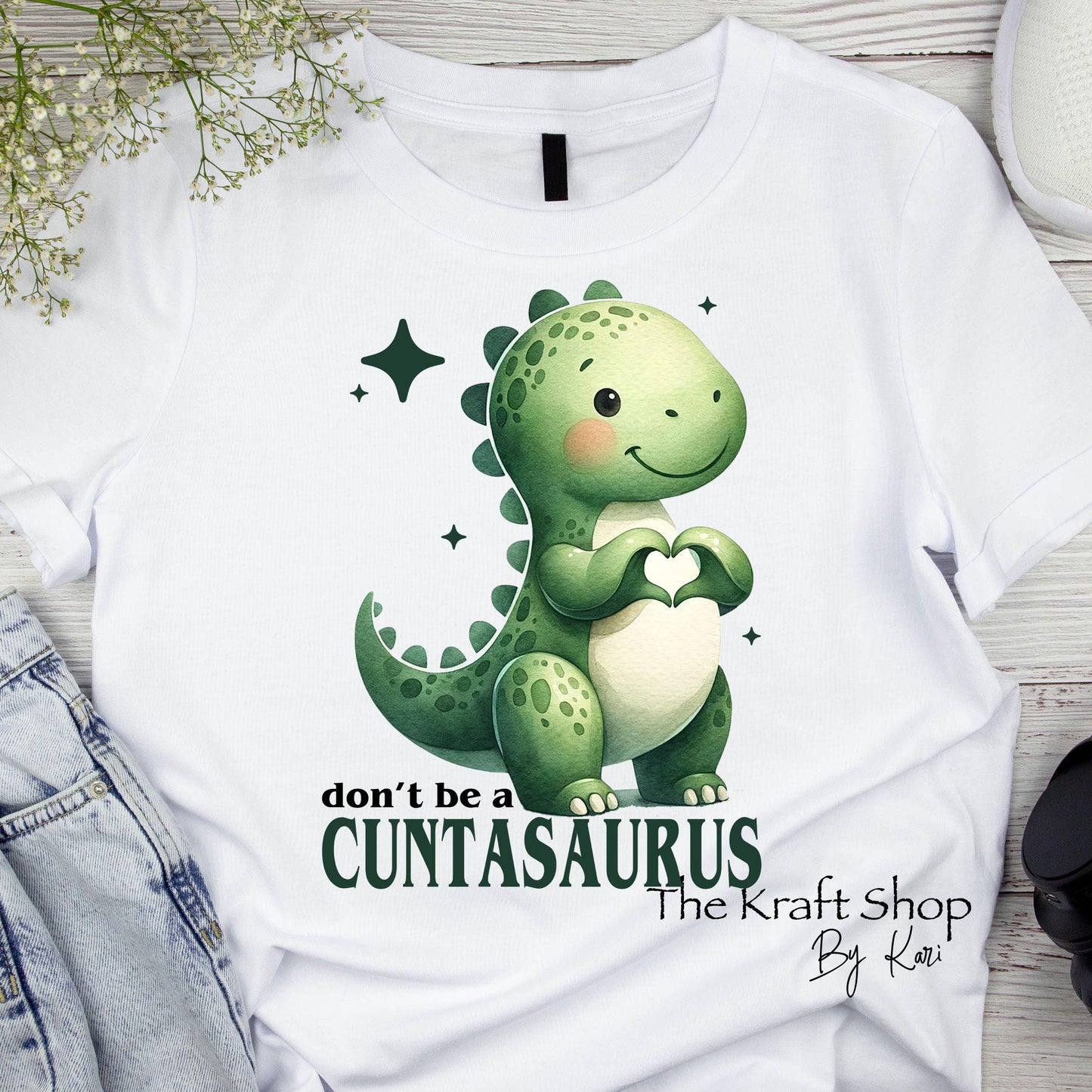 DTF ready to press transfer. Don't be a cuntasaurus dinosaur with hand heart shirt transfer, Direct to film heat press DTF Print#11428