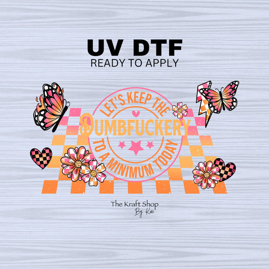 UV DTF Sticker print Let's keep the dumbfuckery to a min today retro lightening bolt wrap decal, tumbler decal. UV wrap for glass can #5301