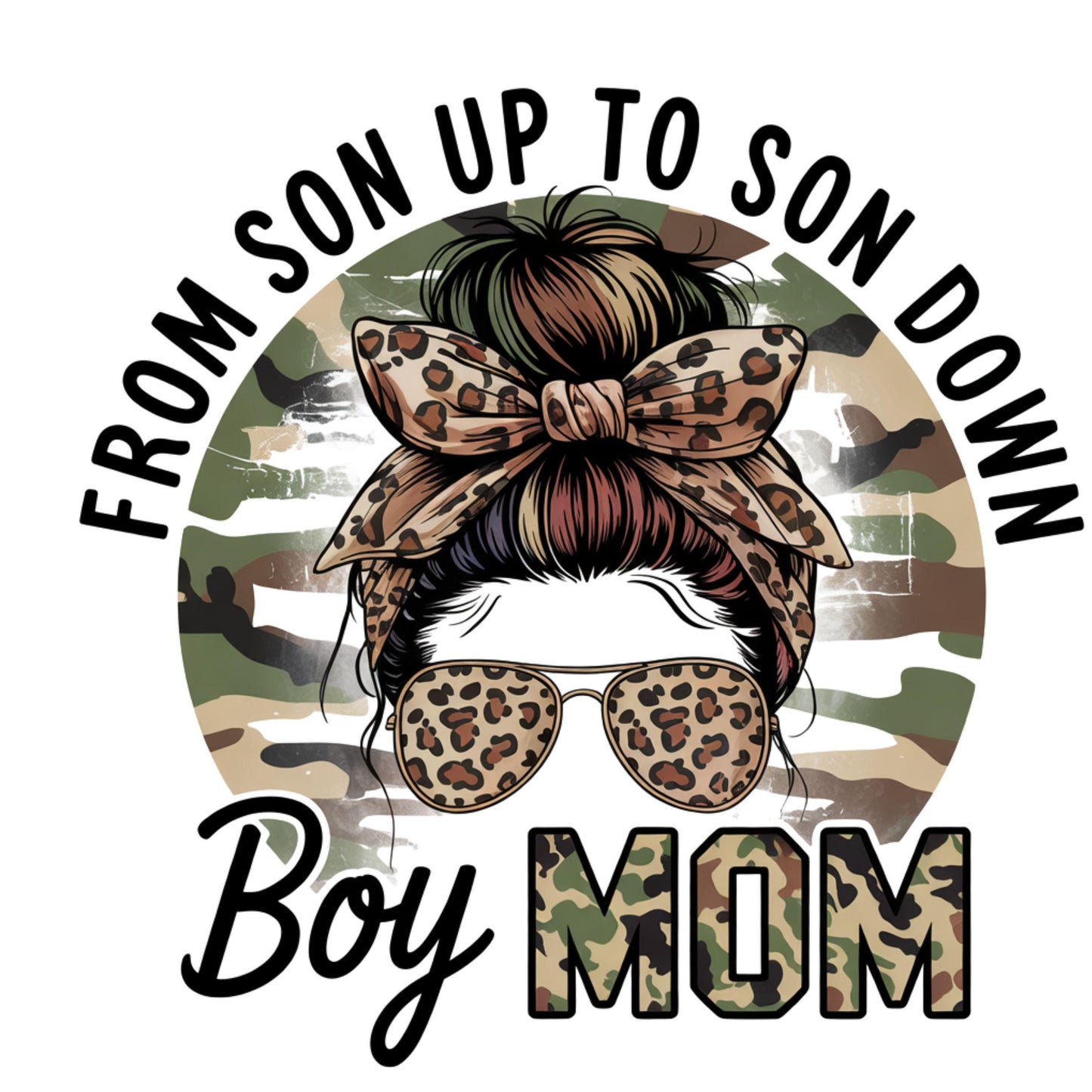 UV DTF Sticker print. From son up to son down camo cheetah messy bun Mom of boys decal, tumbler decal, permanent sticker. #4492