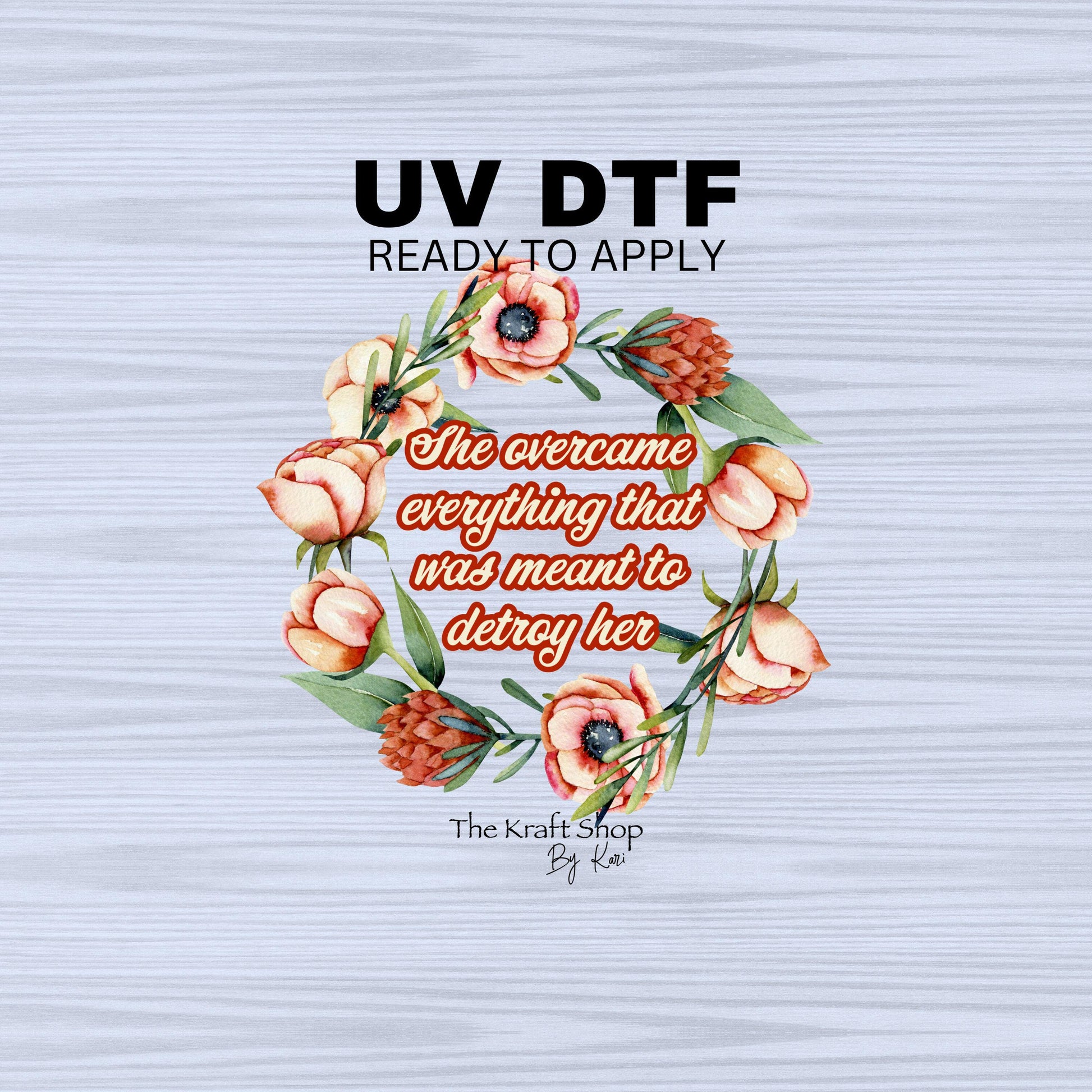 UV DTF Sticker print. She overcame everything that was meant to destroy her decal, tumbler decal, permanent sticker. #4494