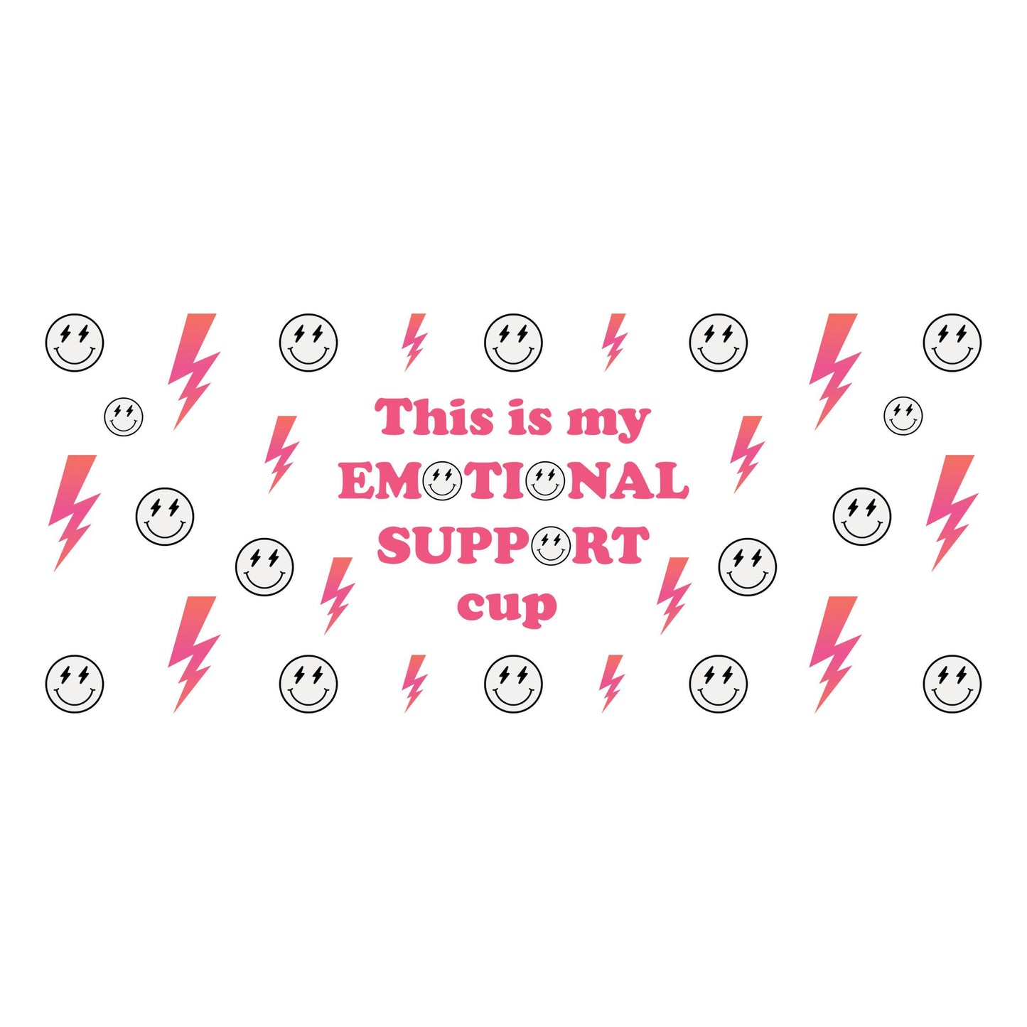 UV DTF Sticker print. This is my emotional support cup lightening bolts smiley faces decals tumbler decal. Glass can wrap. #5318