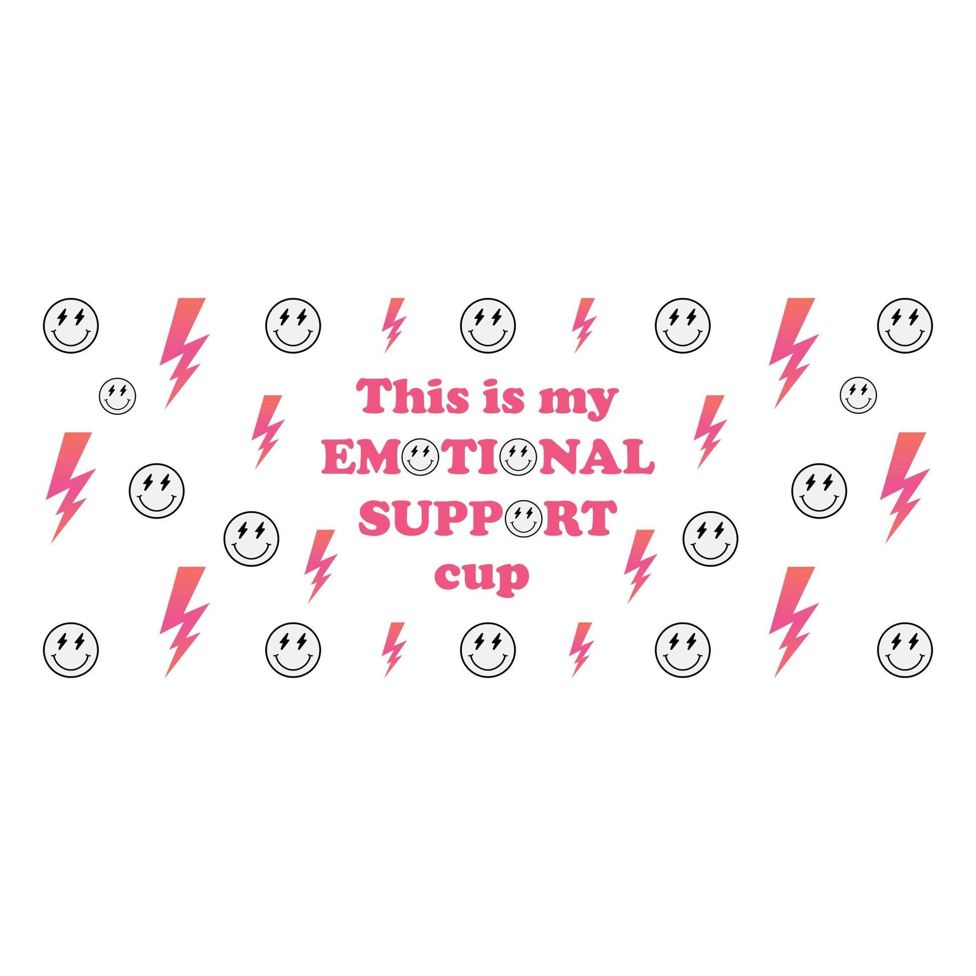 UV DTF Sticker print. This is my emotional support cup lightening bolts smiley faces decals tumbler decal. Glass can wrap. #5318