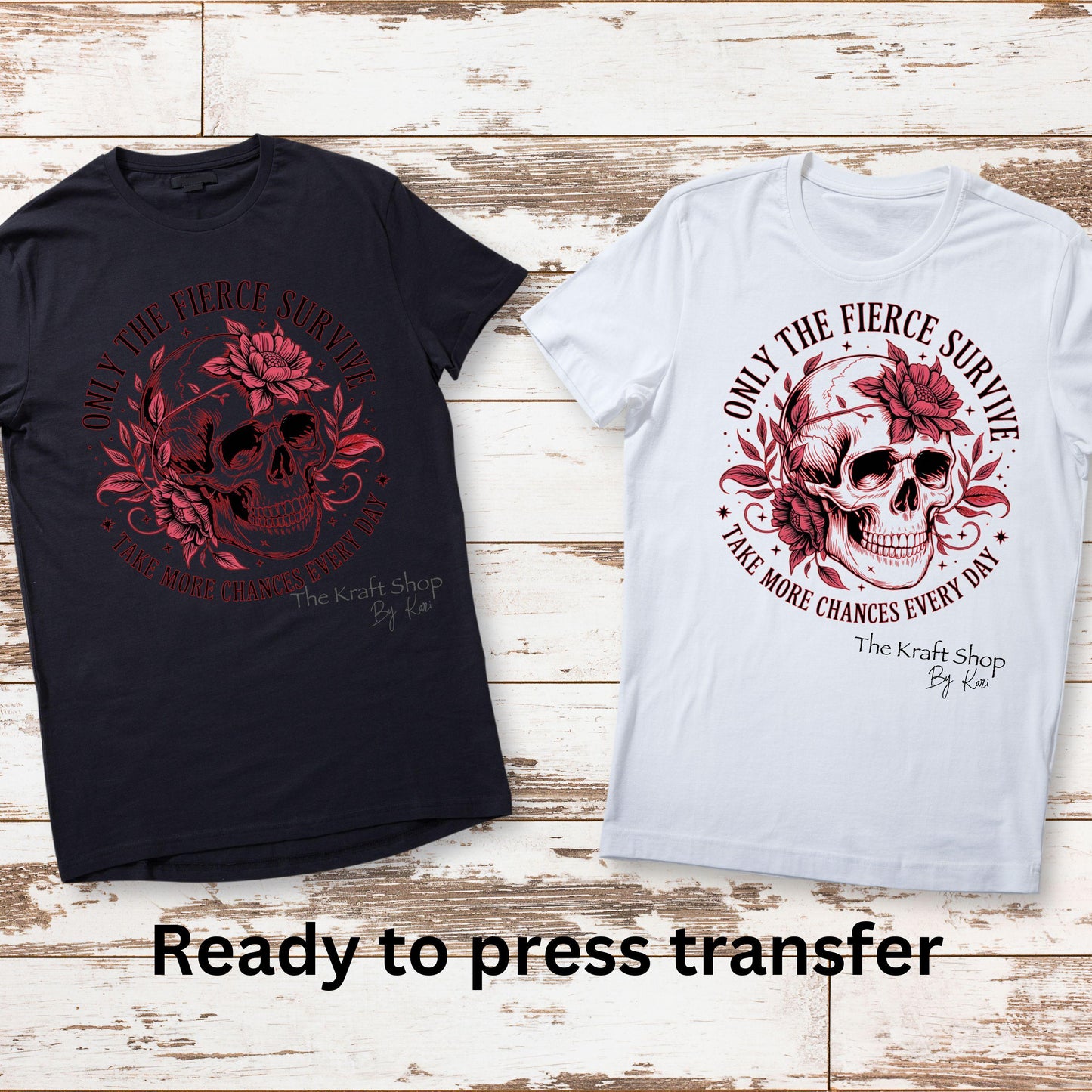 DTF ready to press transfer. Only the fierce survive skull. Direct to film heat press transfer. DTF Print, Heat Transfer#11412
