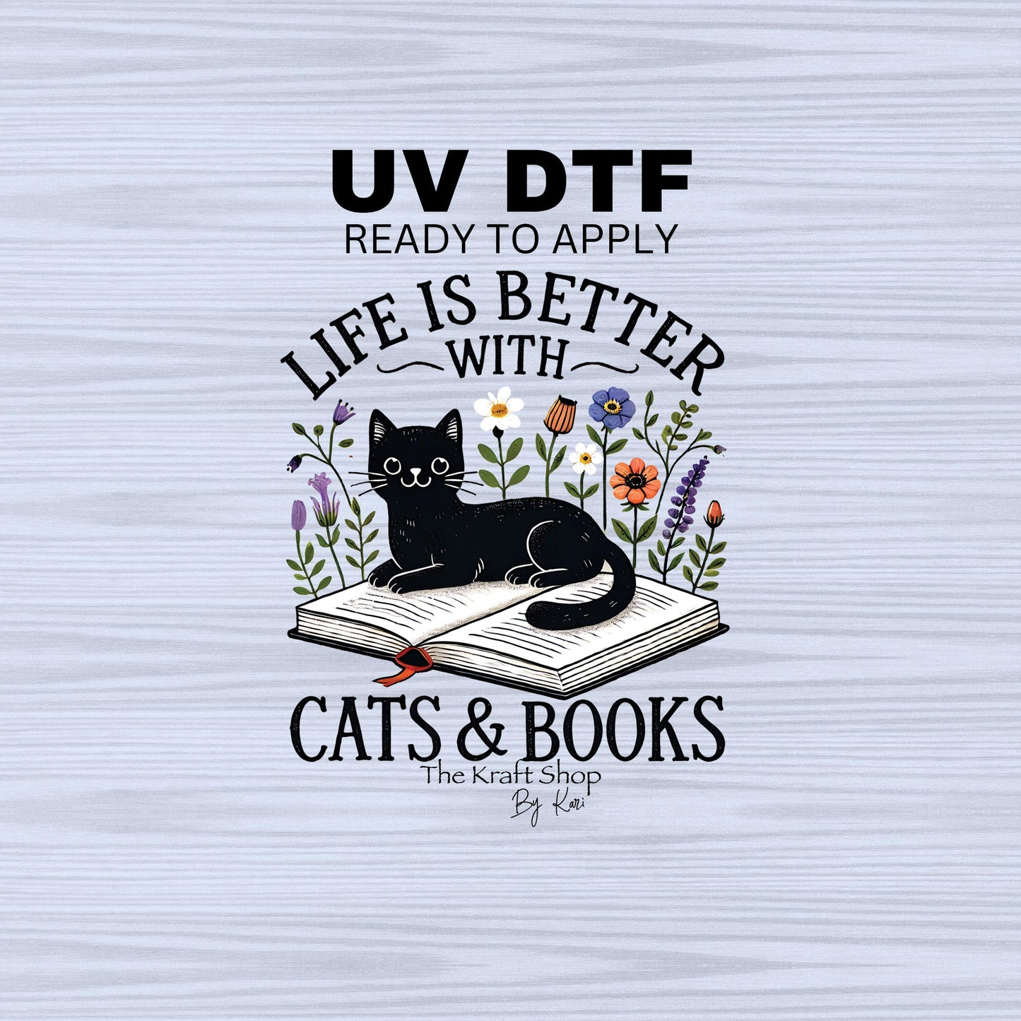 UV DTF Sticker print. Life is better with cats and books decal, tumbler decal, permanent sticker. #4474