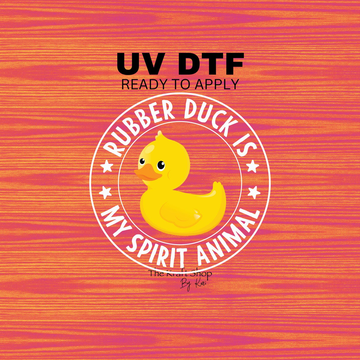 UV DTF Sticker print. Rubber duck is my spirit animal decal, tumbler decal, permanent sticker. #4476