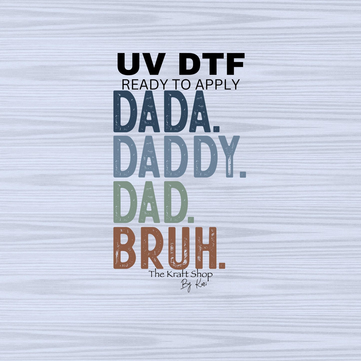 UV DTF Sticker print. Dada Daddy Dad Bruh funny Dad decal, tumbler decal, permanent sticker. #4478