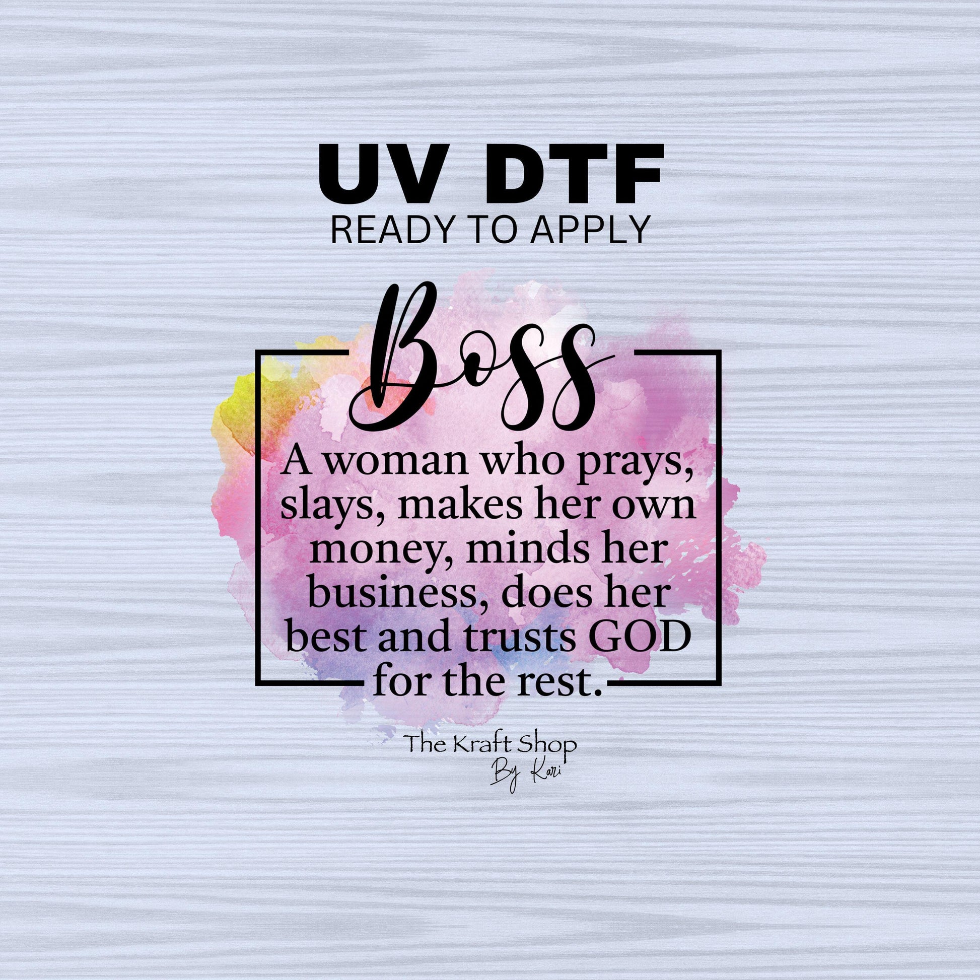 UV DTF Sticker print. Boss definition A Woman Who Prays, Slays, Makes Her Own Money, Minds Her Business, Trusts God tumbler decal #4502