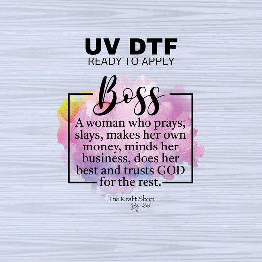 UV DTF Sticker print. Boss definition A Woman Who Prays, Slays, Makes Her Own Money, Minds Her Business, Trusts God tumbler decal #4502