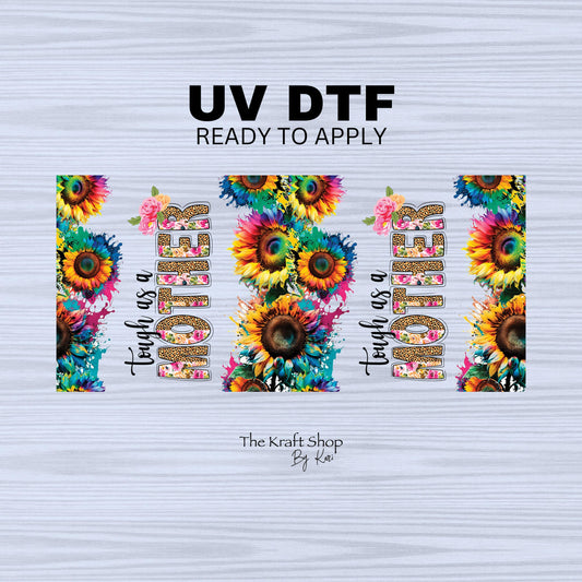UV DTF Sticker print. Tough as a Mother with flowers wrap decals tumbler decal. Glass can wrap. #5324