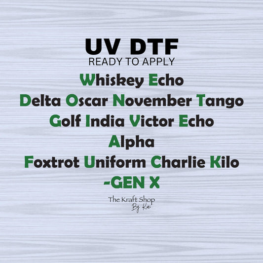 UV DTF Sticker print. Whiskey Tango Gen X We don't give a fuck permanent sticker tumbler decal #4514