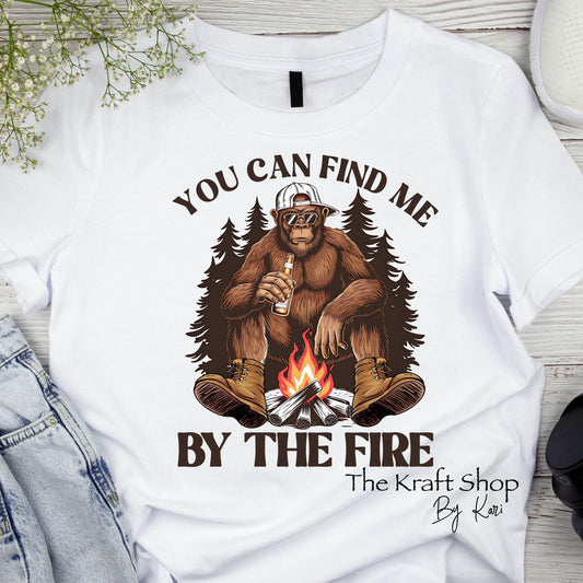 DTF ready to press transfer You can find me by the fire bigfoot sasquatch fathers day guy saying shirt transfer, DTF Print #11463