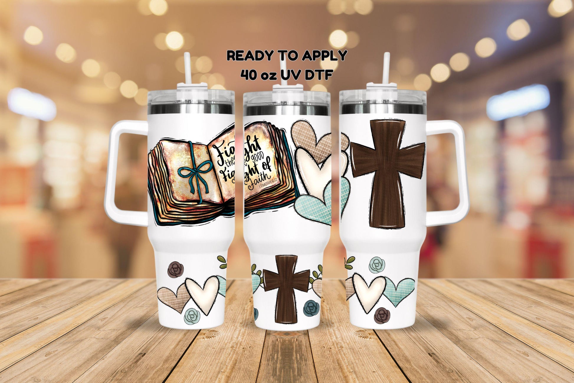 UV DTF 40 oz ready to apply Western Faith Christian Fight the good fight of faith 40oz quencher wrap decal , UV wrap quenchers #3157