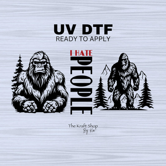 UV DTF Sticker print. I hate people bigfoot sasquatch decals tumbler decal. Glass can wrap. #5321