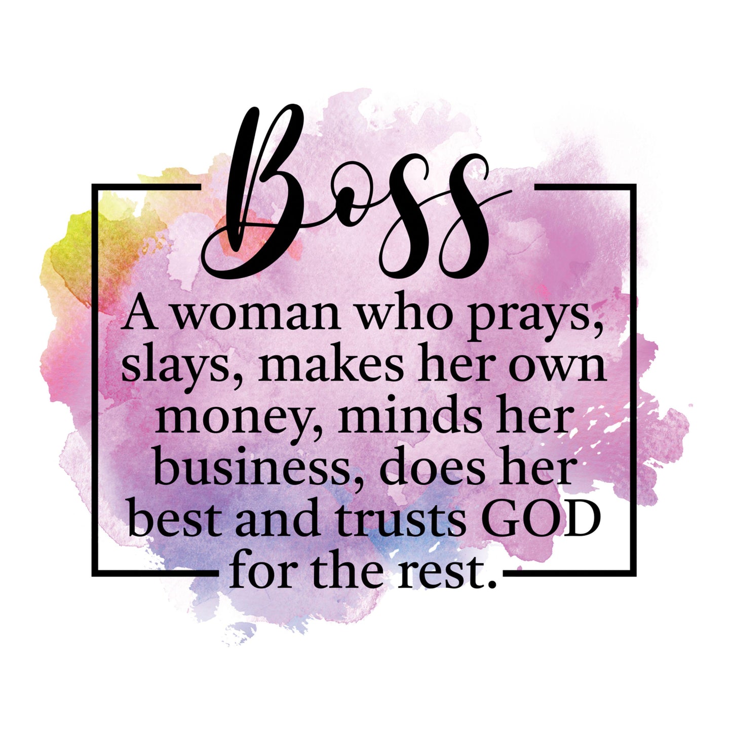 UV DTF Sticker print. Boss definition A Woman Who Prays, Slays, Makes Her Own Money, Minds Her Business, Trusts God tumbler decal #4502