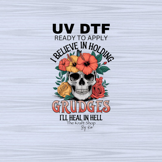 UV DTF Sticker print. I believe in holding grudges I'll heal in hell skull with retro flowers permanent sticker tumbler decal #4507