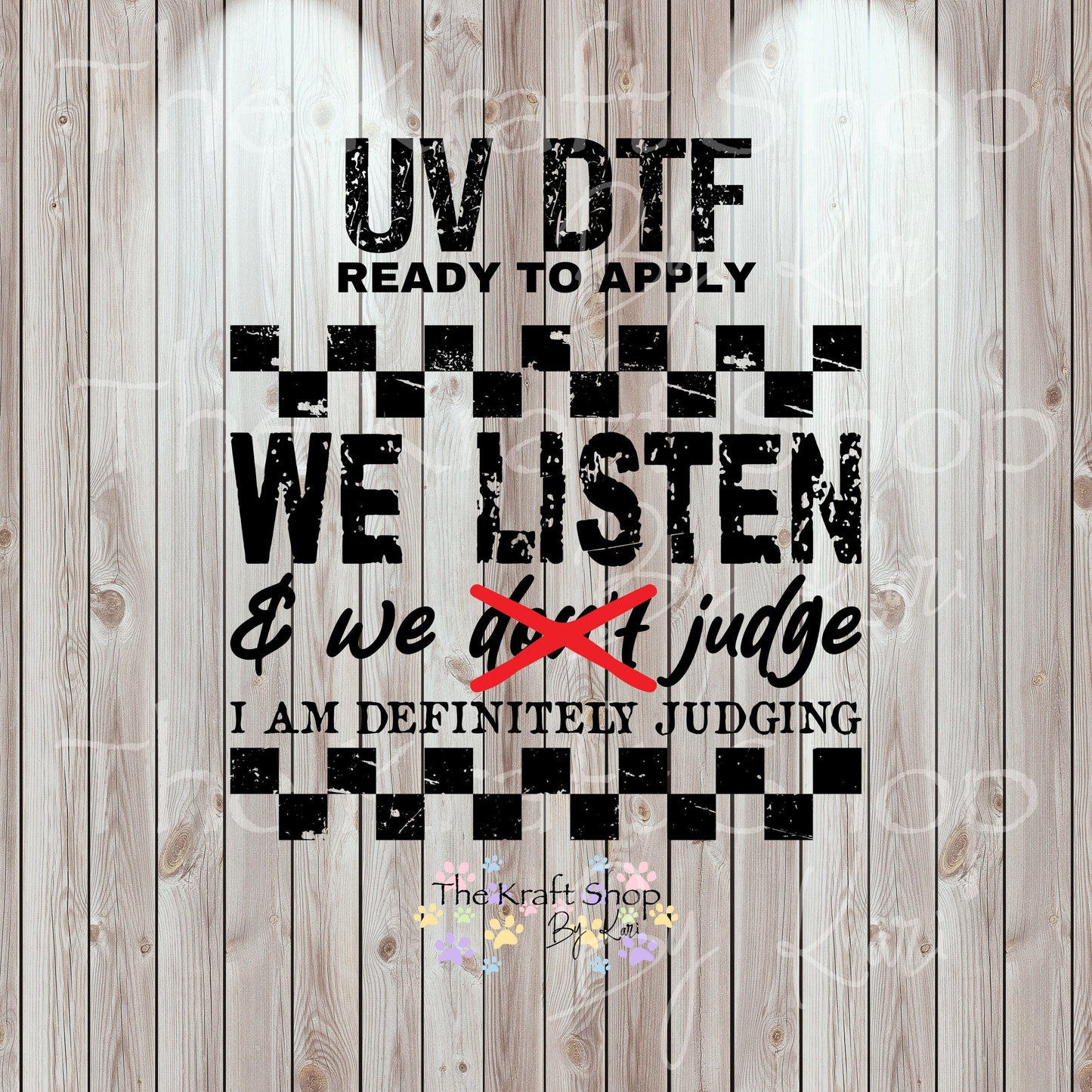 UV DTF Sticker print. We listen and judge I am definitely judging permanent sticker tumbler decal #4532